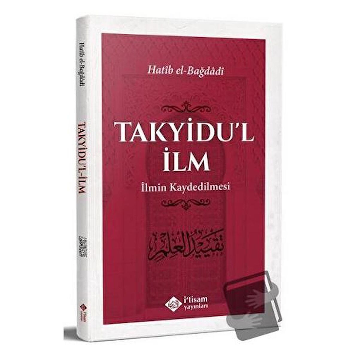 Takyidu'l İlm - İlmin Kaydedilmesi