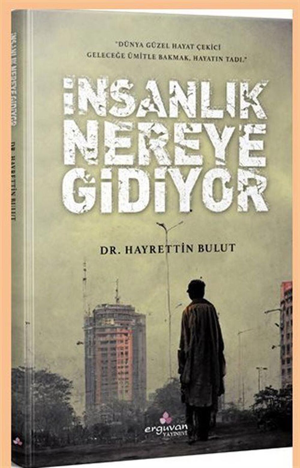 İnsanlık Nereye Gidiyor