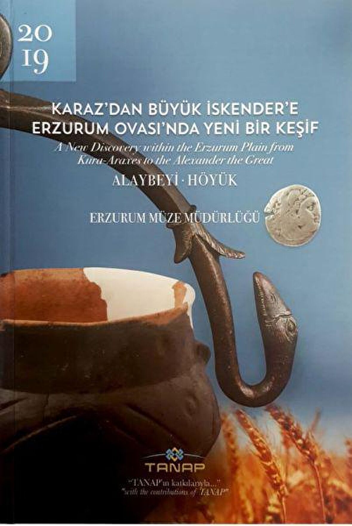 Karaz'dan Büyük İskender'e Erzurum Ovası'nda Yeni Bir Keşif (Ciltli)