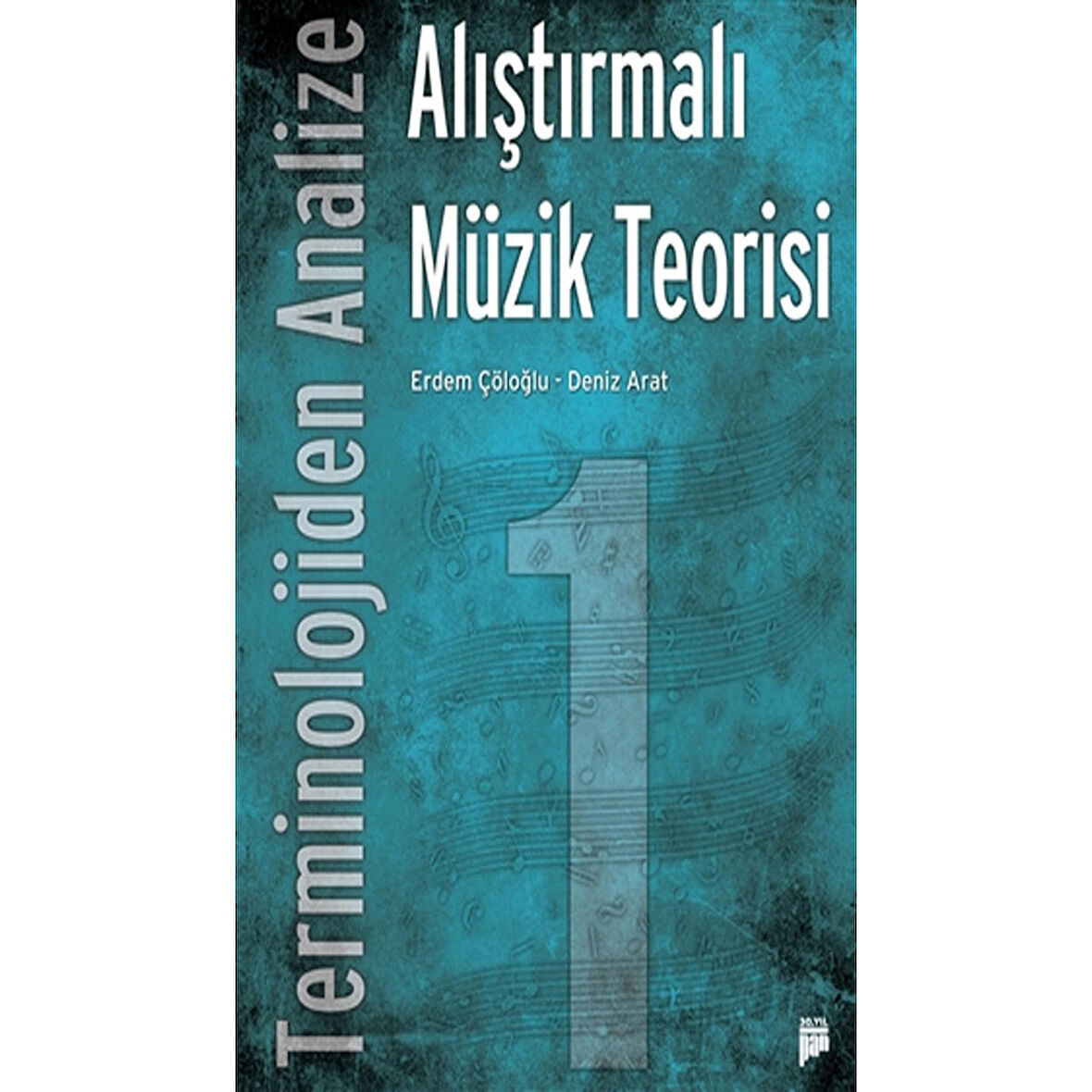 Terminolojiden Analize Alıştırmalı Müzik Teorisi 1