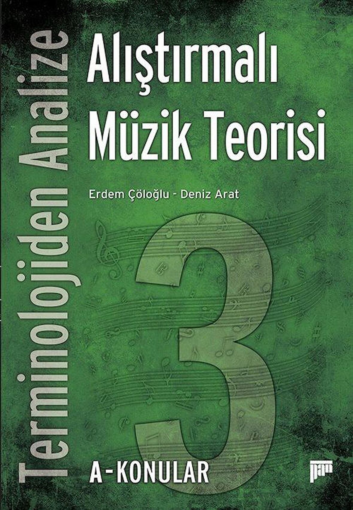 Terminolojiden Analize Alıştırmalı Müzik Teorisi 3A-Konular