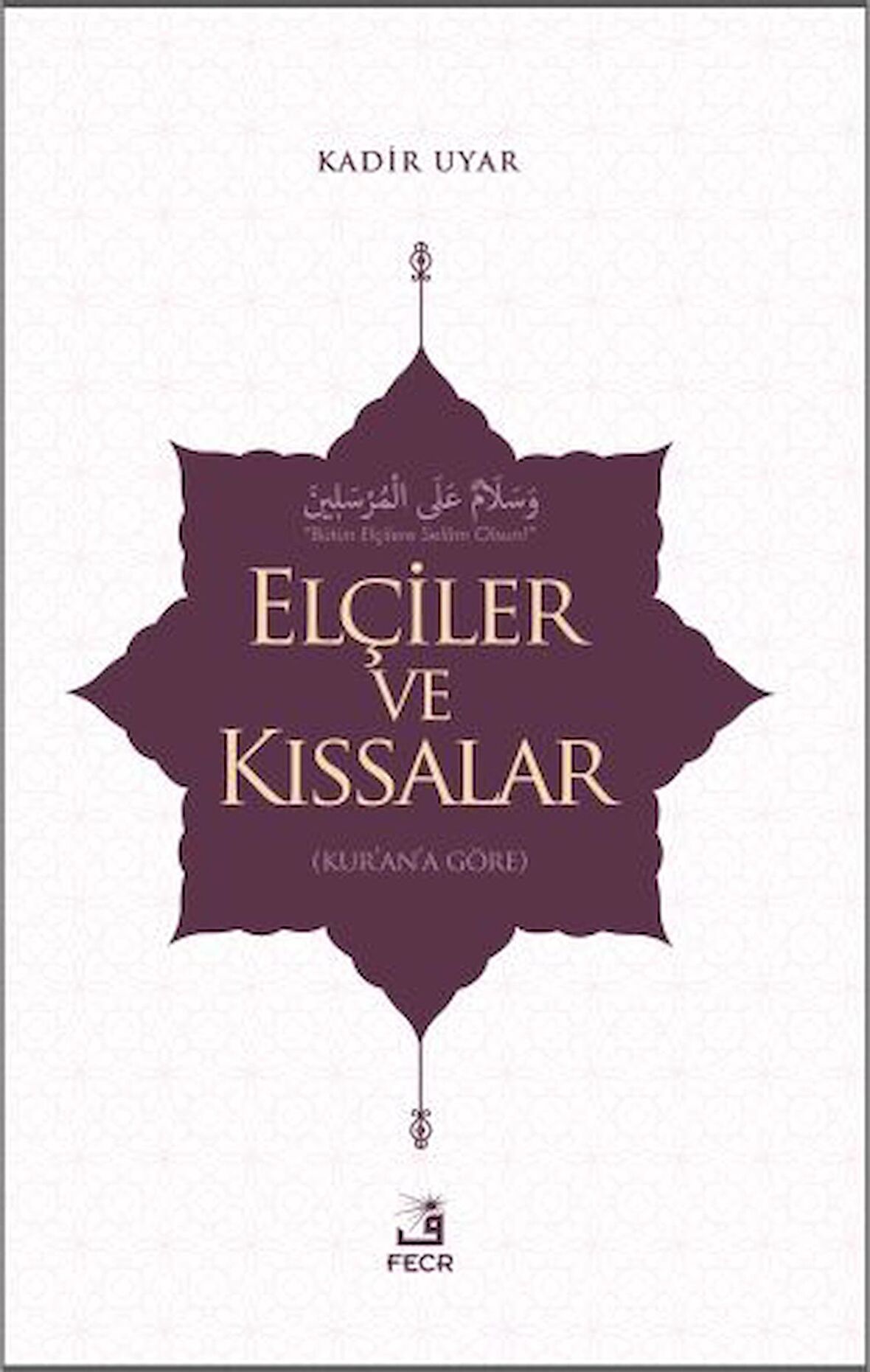 Elçiler ve Kıssalar