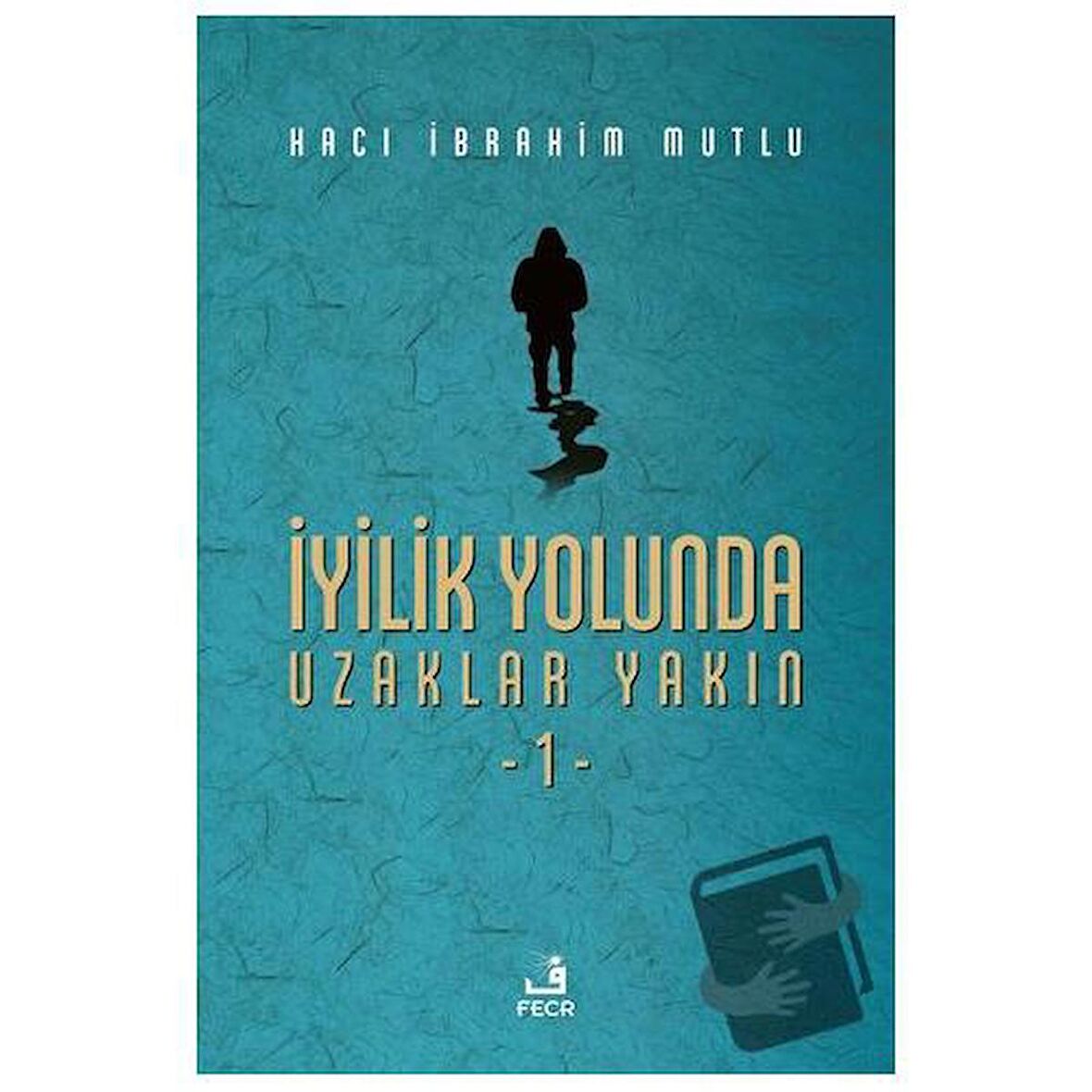 İyilik Yolunda Uzaklar Yakın - 1