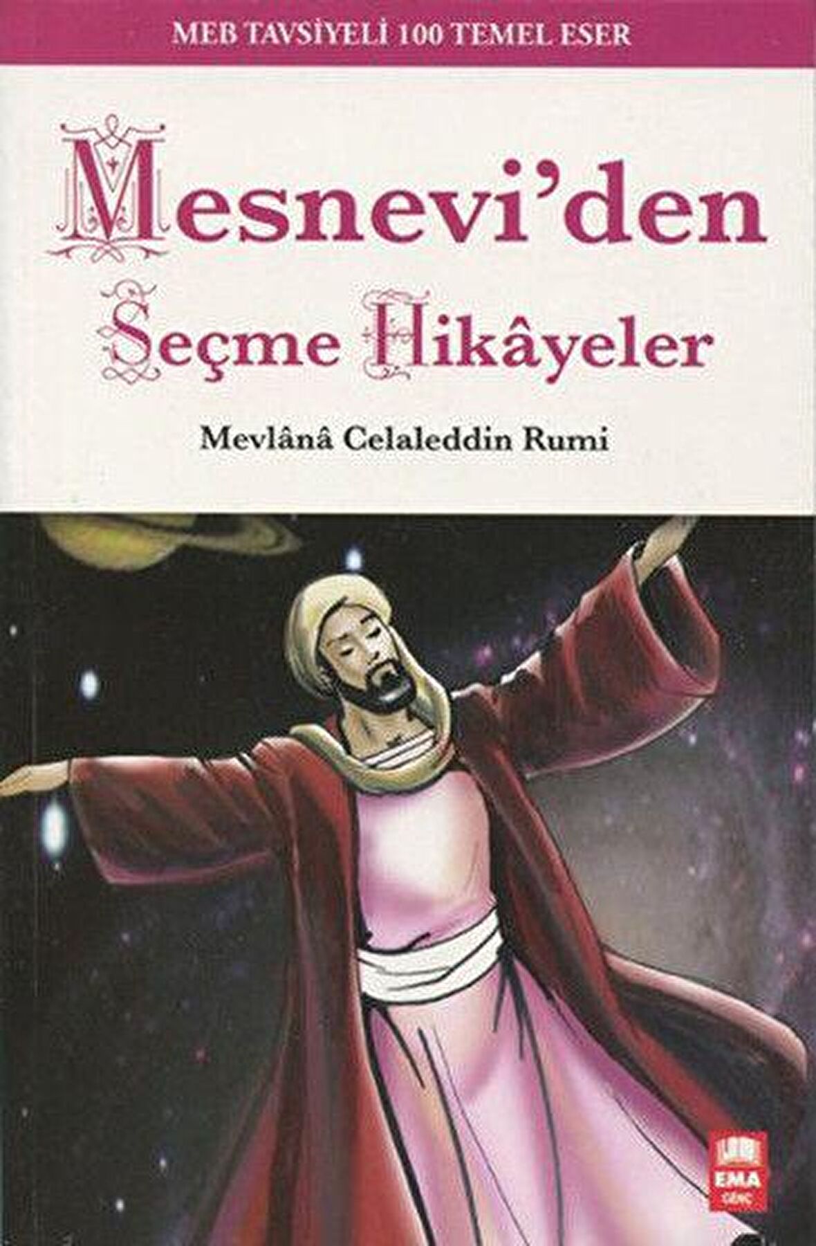 Mesneviden Seçme Hikayeler - Mevlana Celaleddin Rumi - Ema Genç Yayınevi