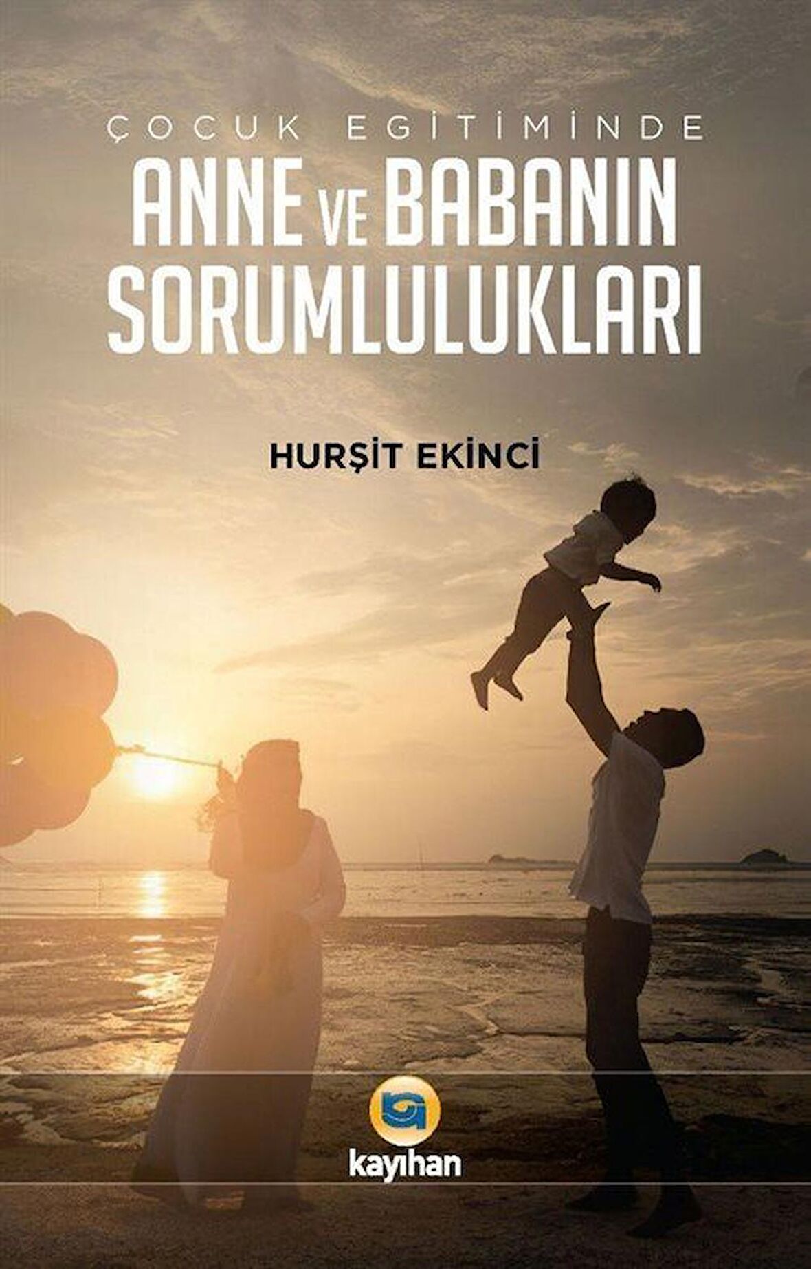 Çocuk Eğitiminde Anne ve Babanın Sorumlulukları