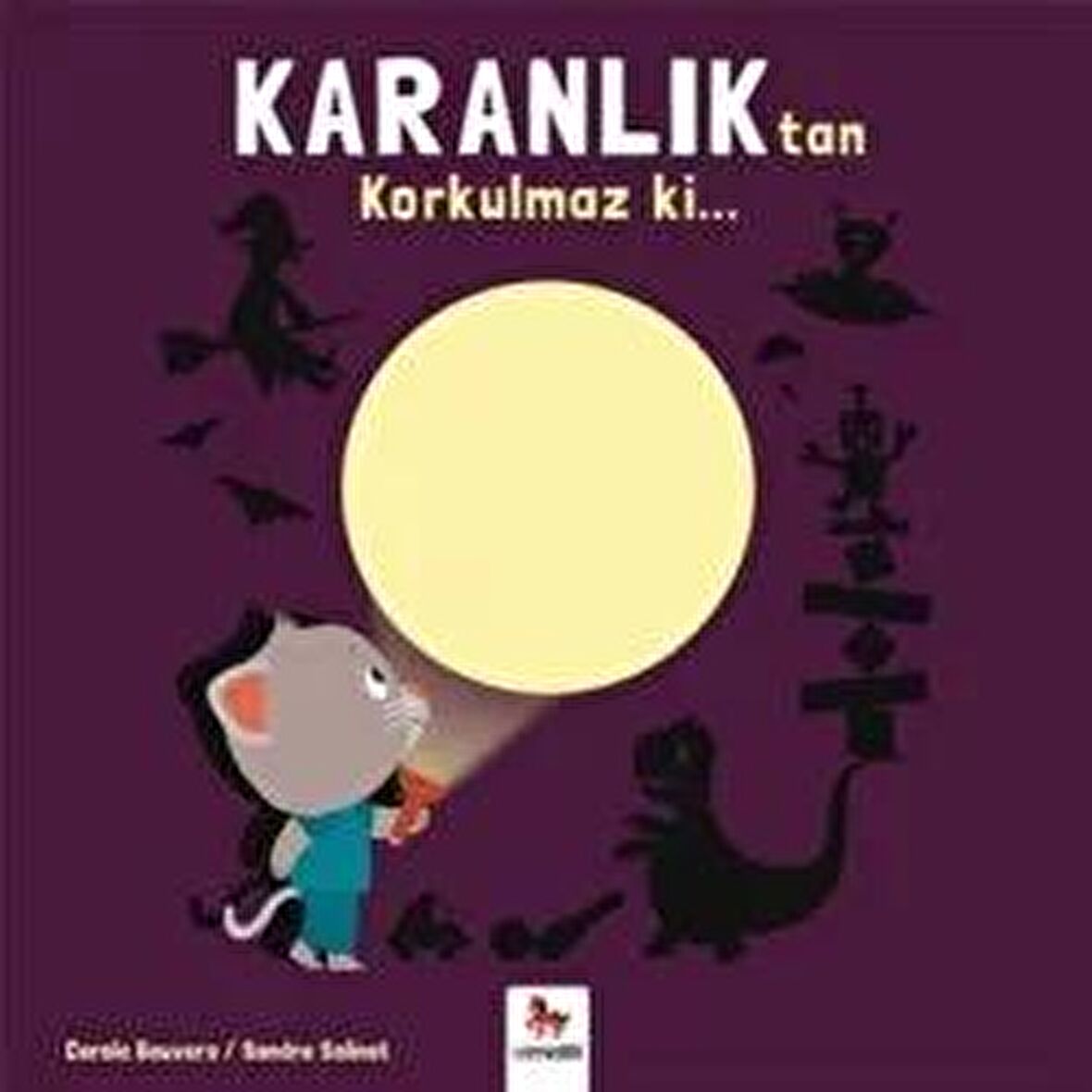 Karanlık'tan Korkulmaz ki…