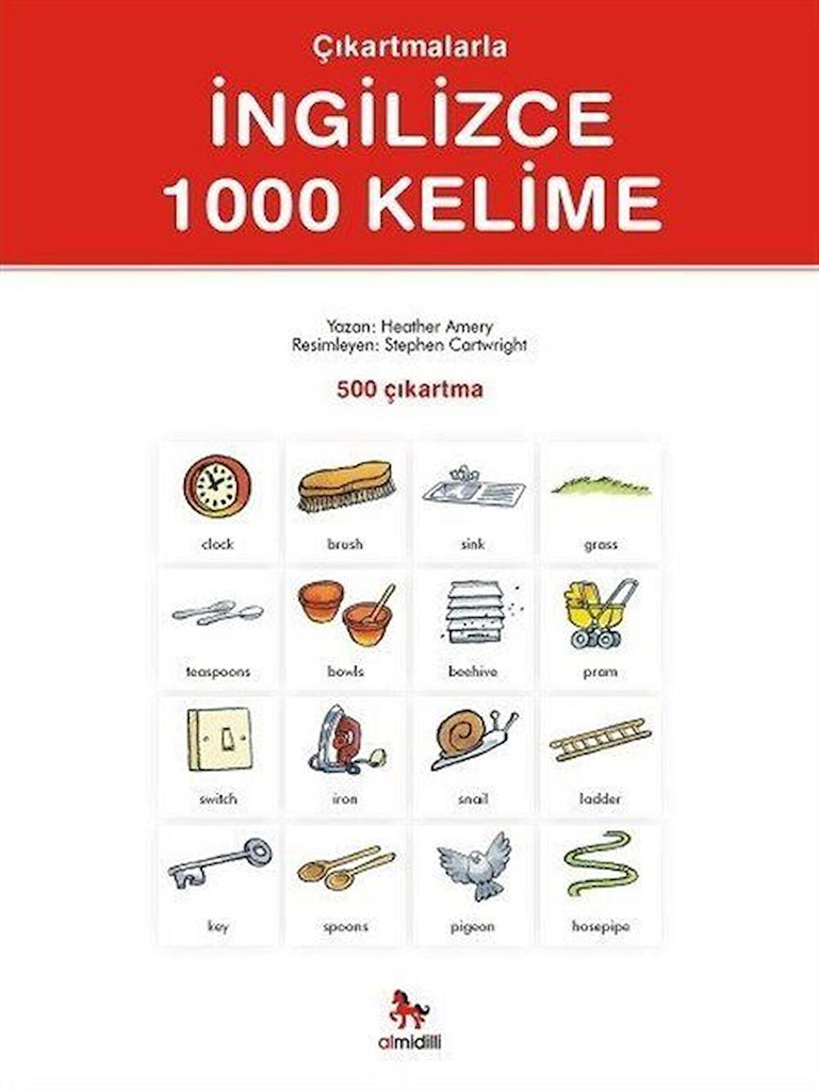 Çıkartmalarla İngilizce 1000 Kelime (500 Çıkartma) / Heather Amery