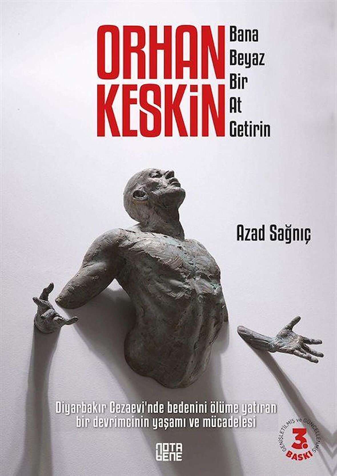 Orhan Keskin - Bana Beyaz Bir At Getirin