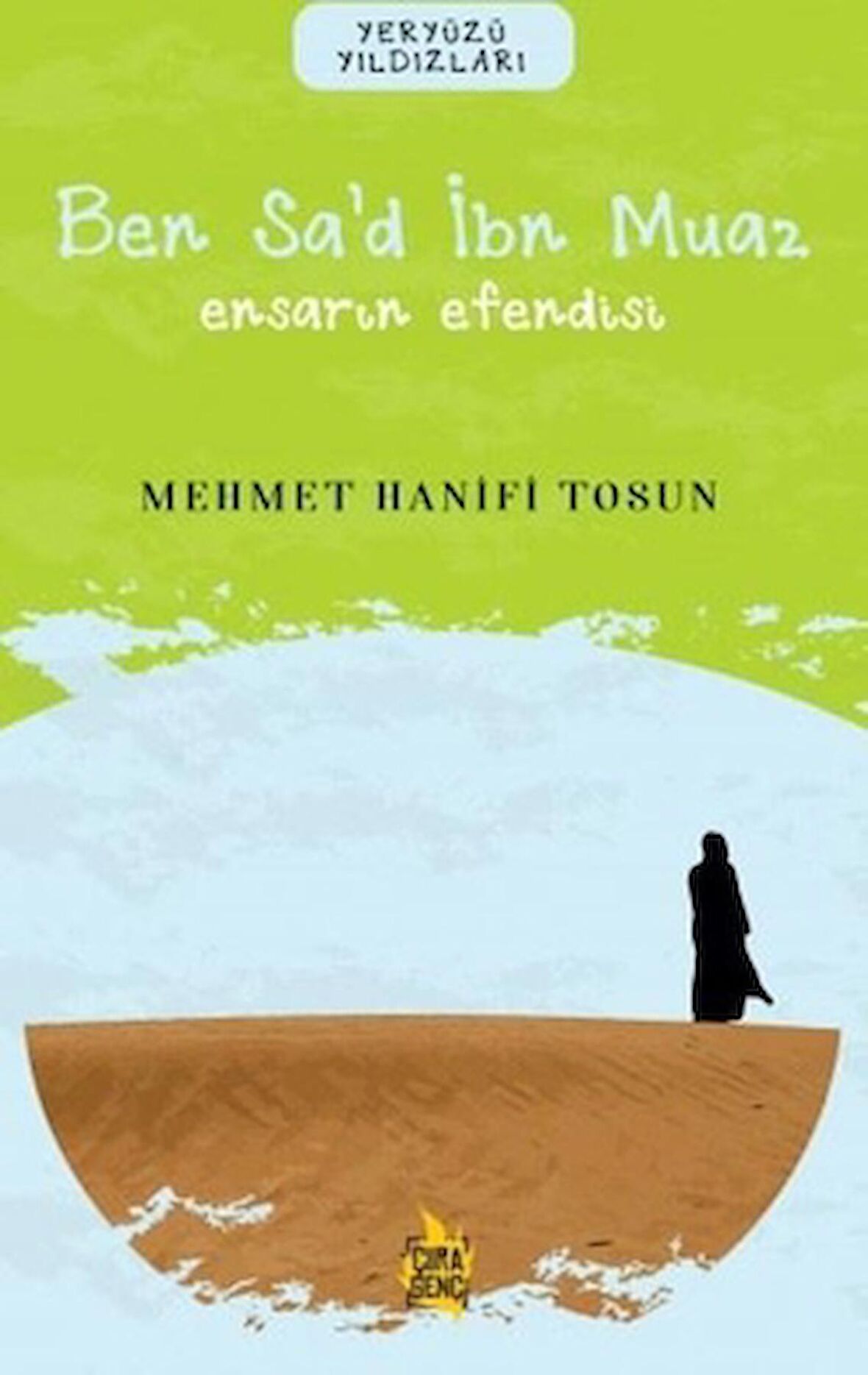 Ben Sa’d İbn Muaz– Ensarın Efendisi