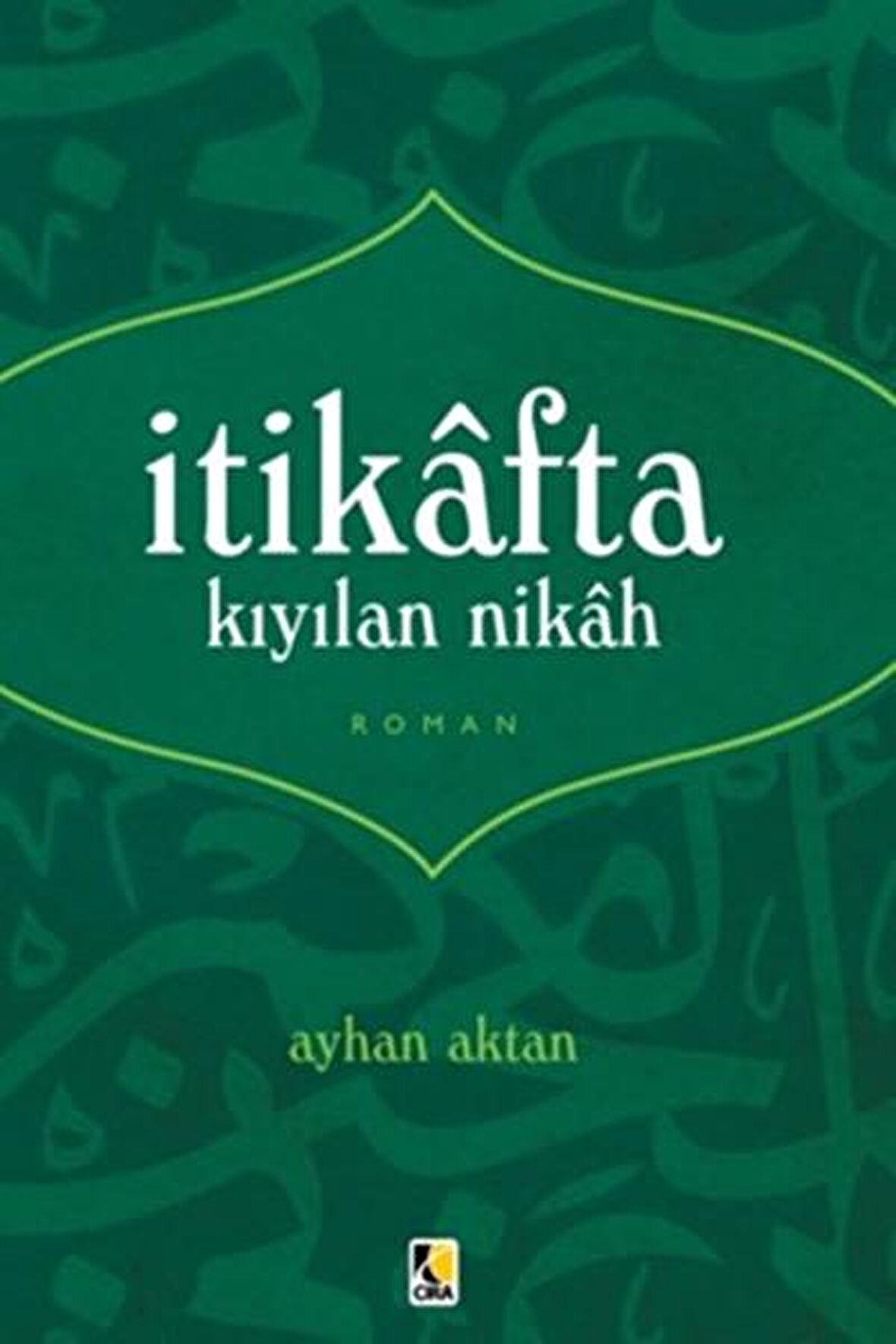 İtikafta Kıyılan Nikah