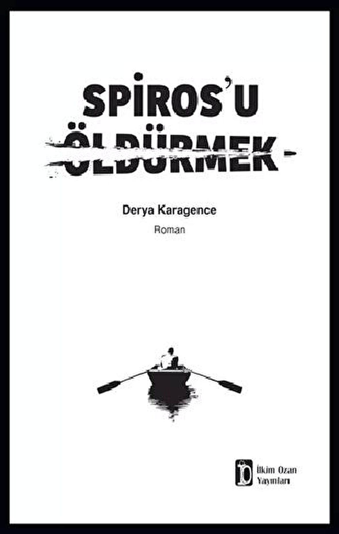 Spiros’u Öldürmek