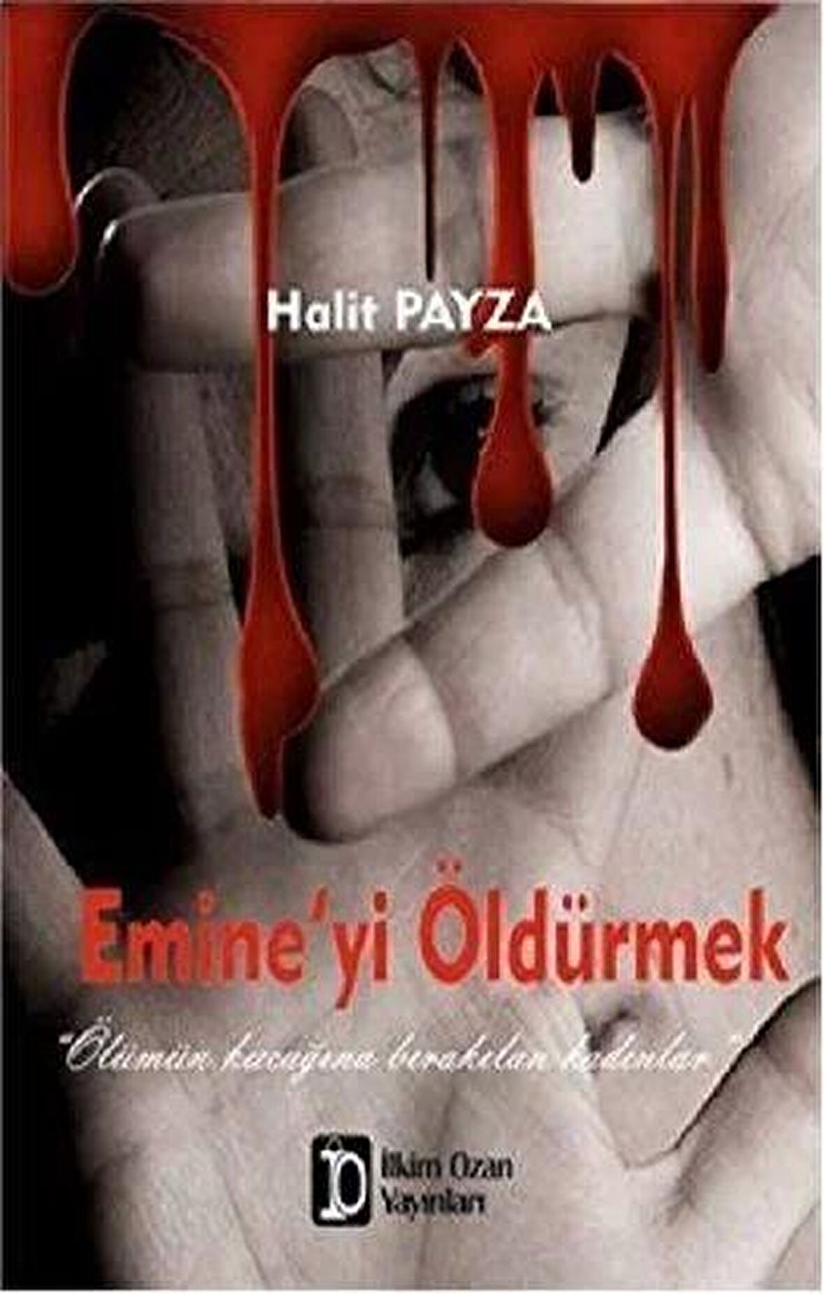 Emine’yi Öldürmek