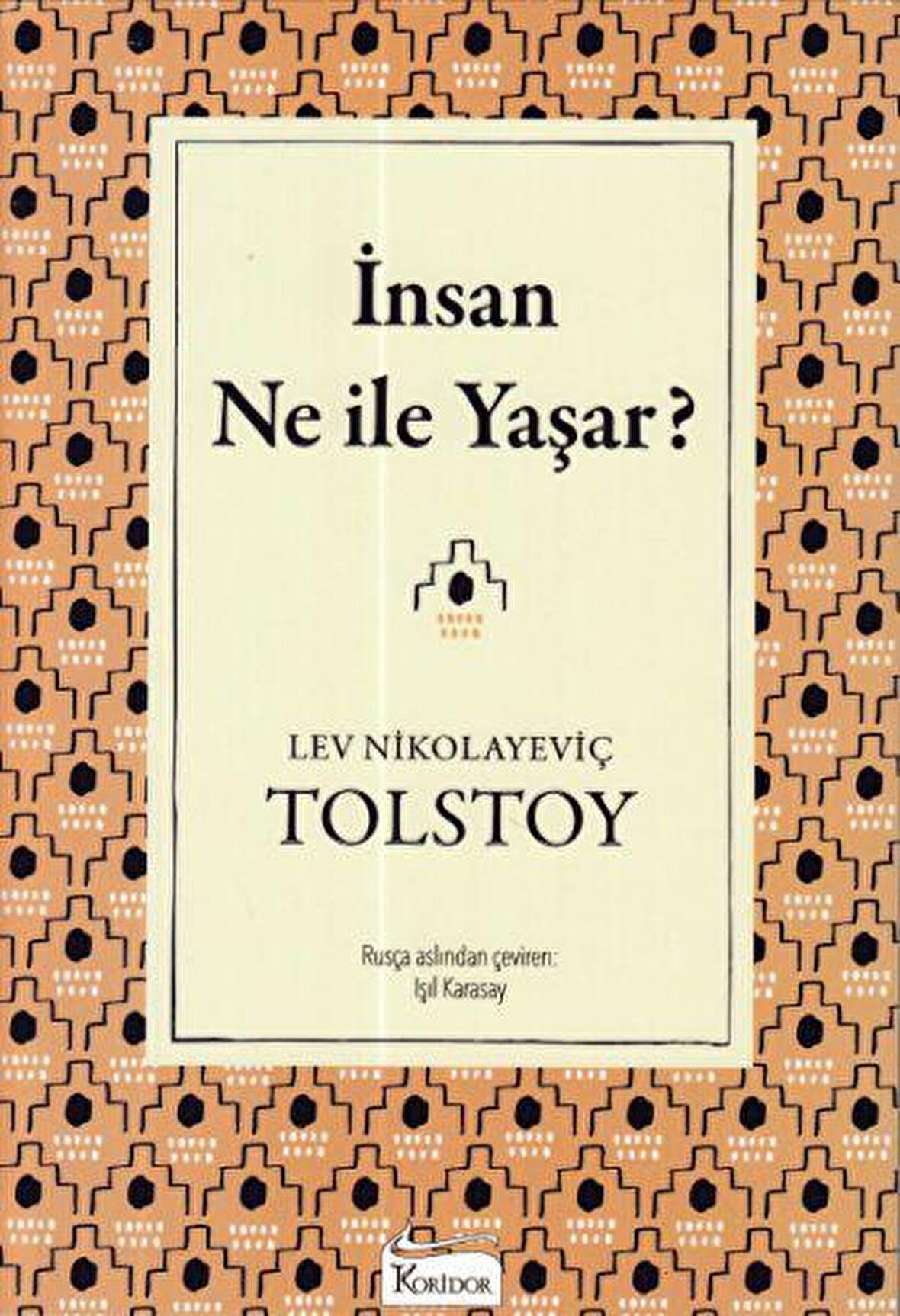 İnsan Ne ile Yaşar?