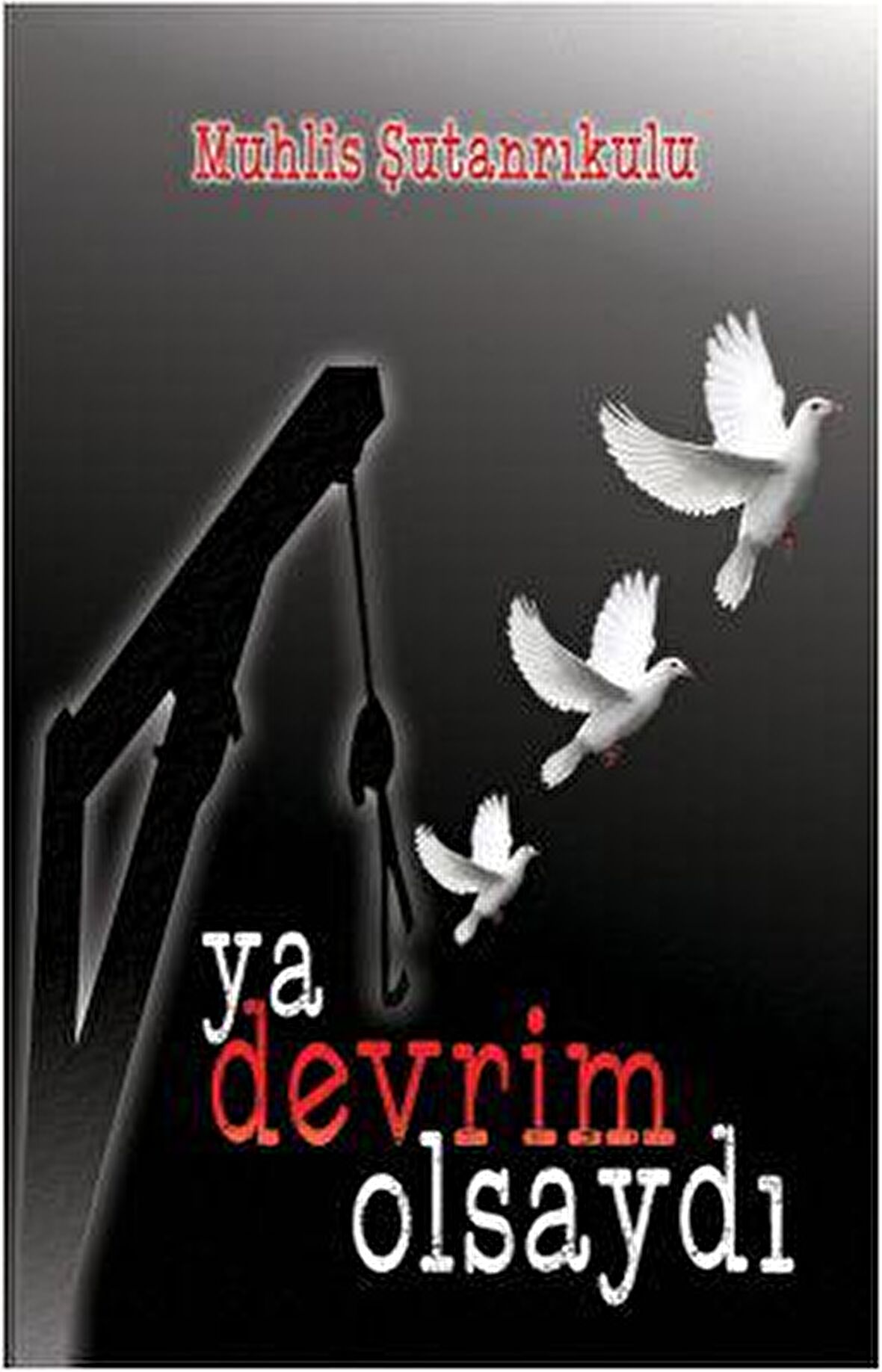 Ya Devrim Olsaydı