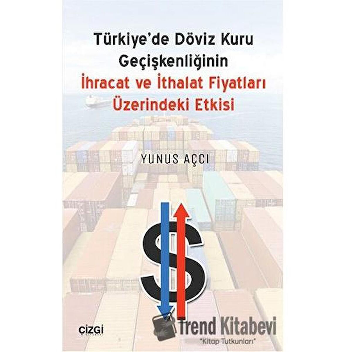 Türkiyede Döviz Kuru Geçişkenliğinin İhracat ve İthalat Fiyatları Üzerindeki Etkisi