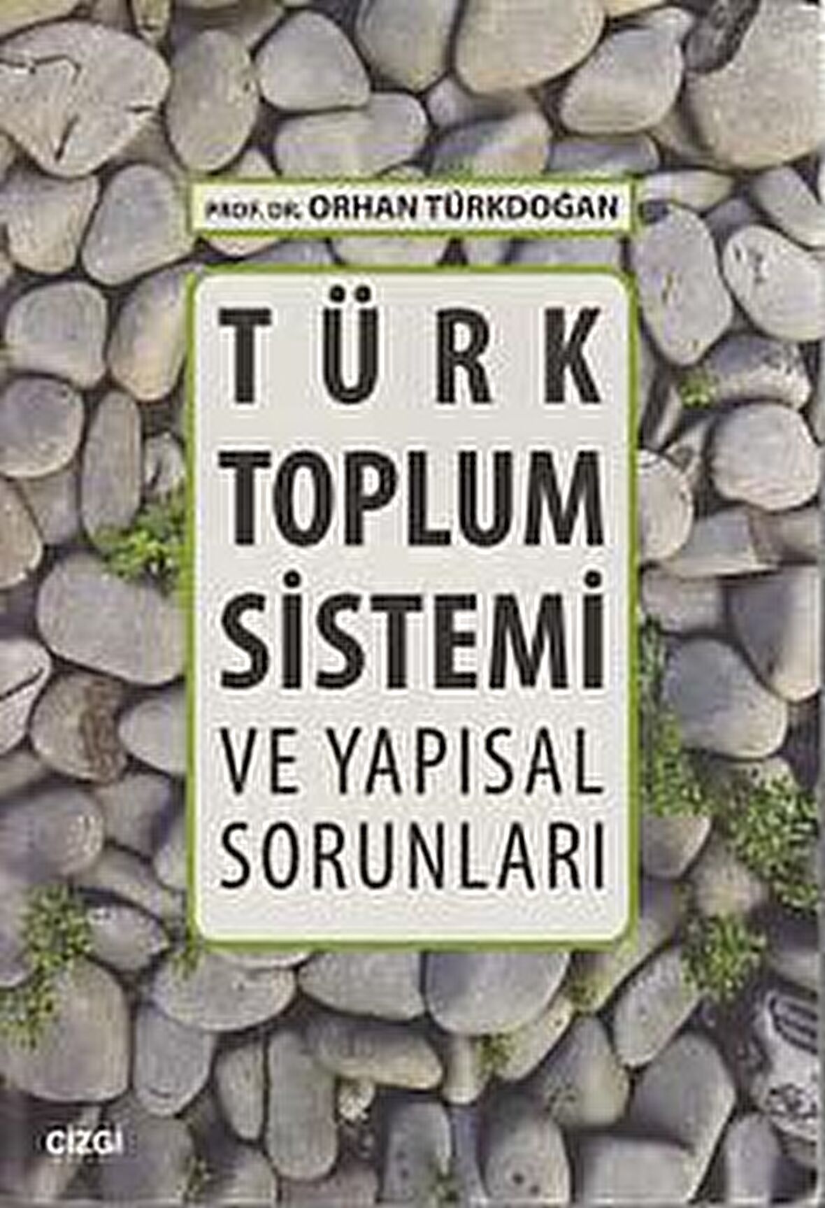 Türk Toplum Sistemi ve Yapısal Sorunları