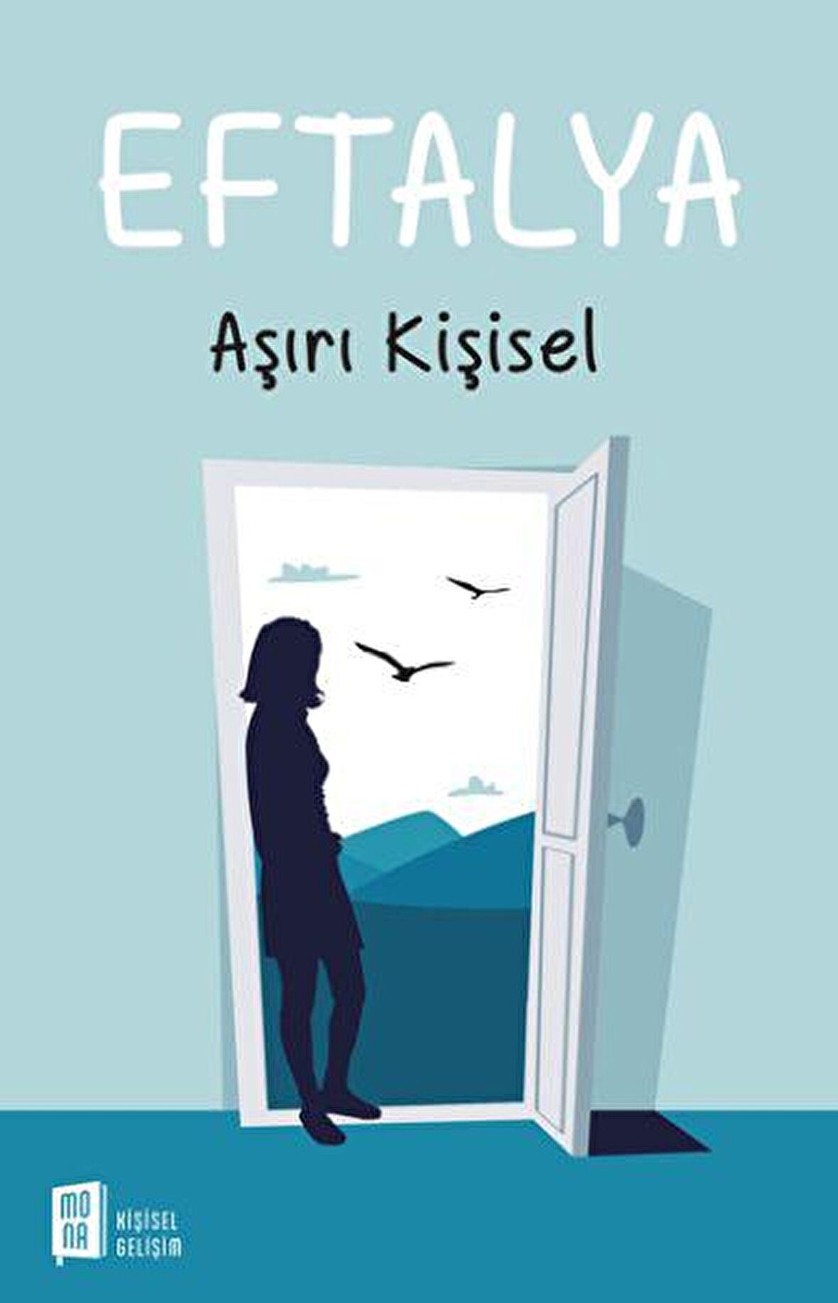 Eftalya: Aşırı Kişisel