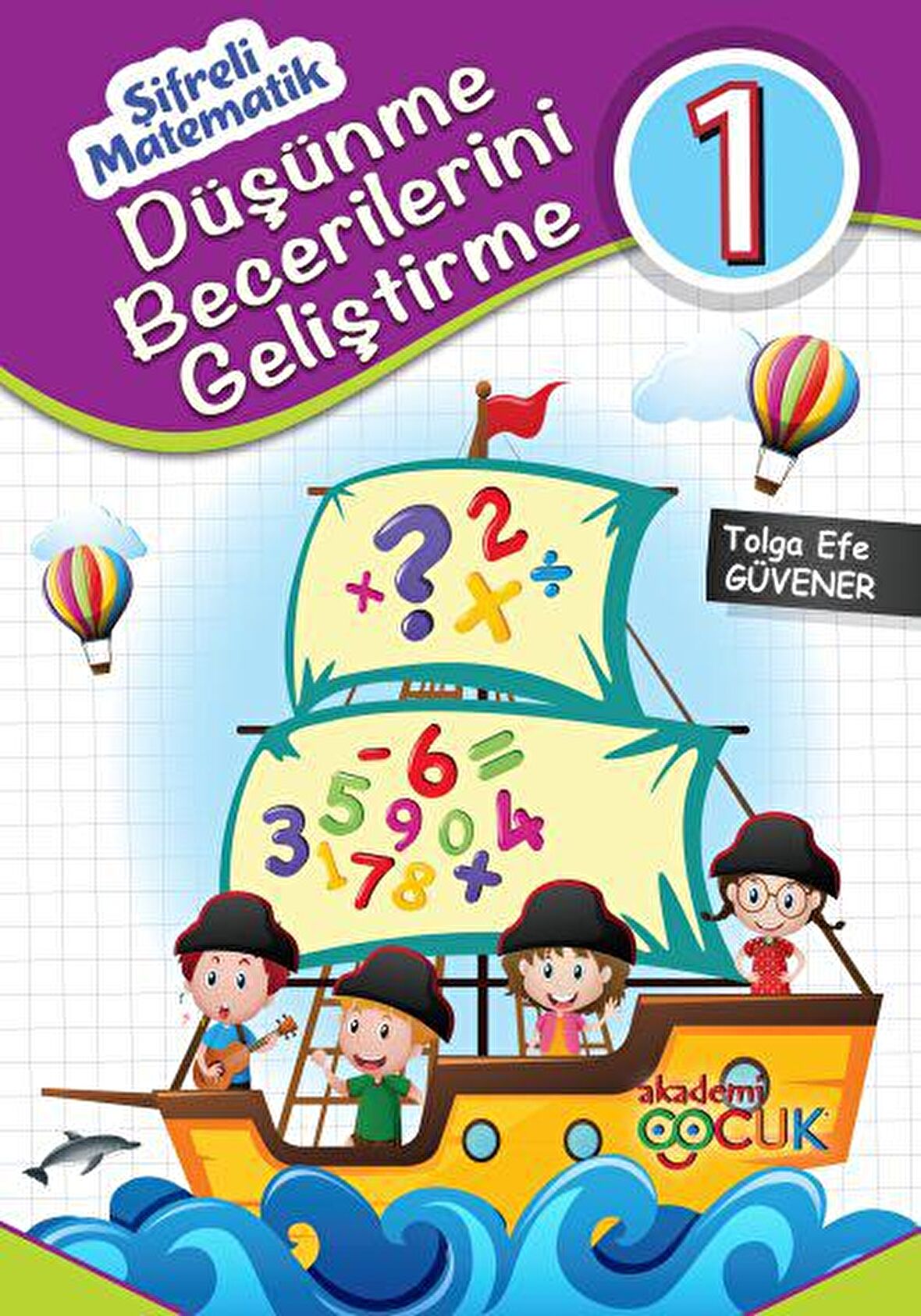 Şifreli Matematik - Düşünme Becerileri Geliştirme 1