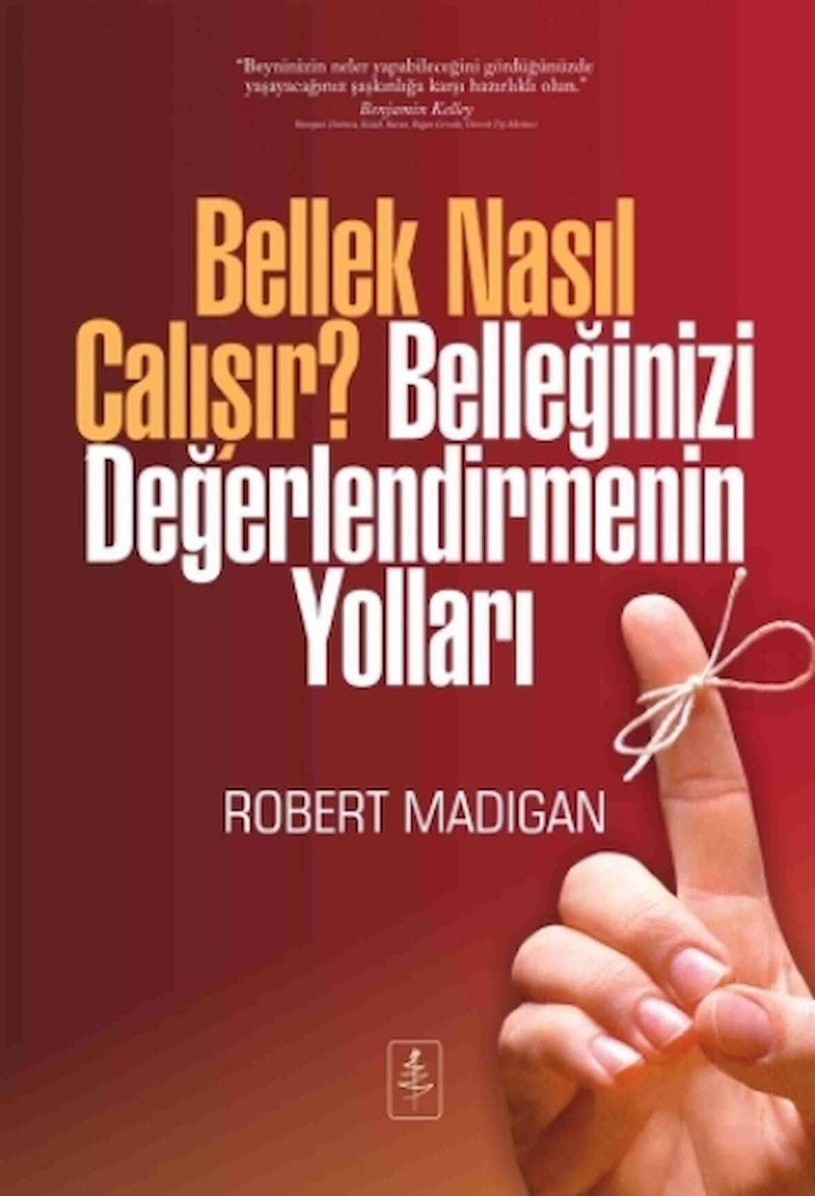 Bellek Nasıl Çalışır? Belleğinizi Değerlendirmenin Yolları