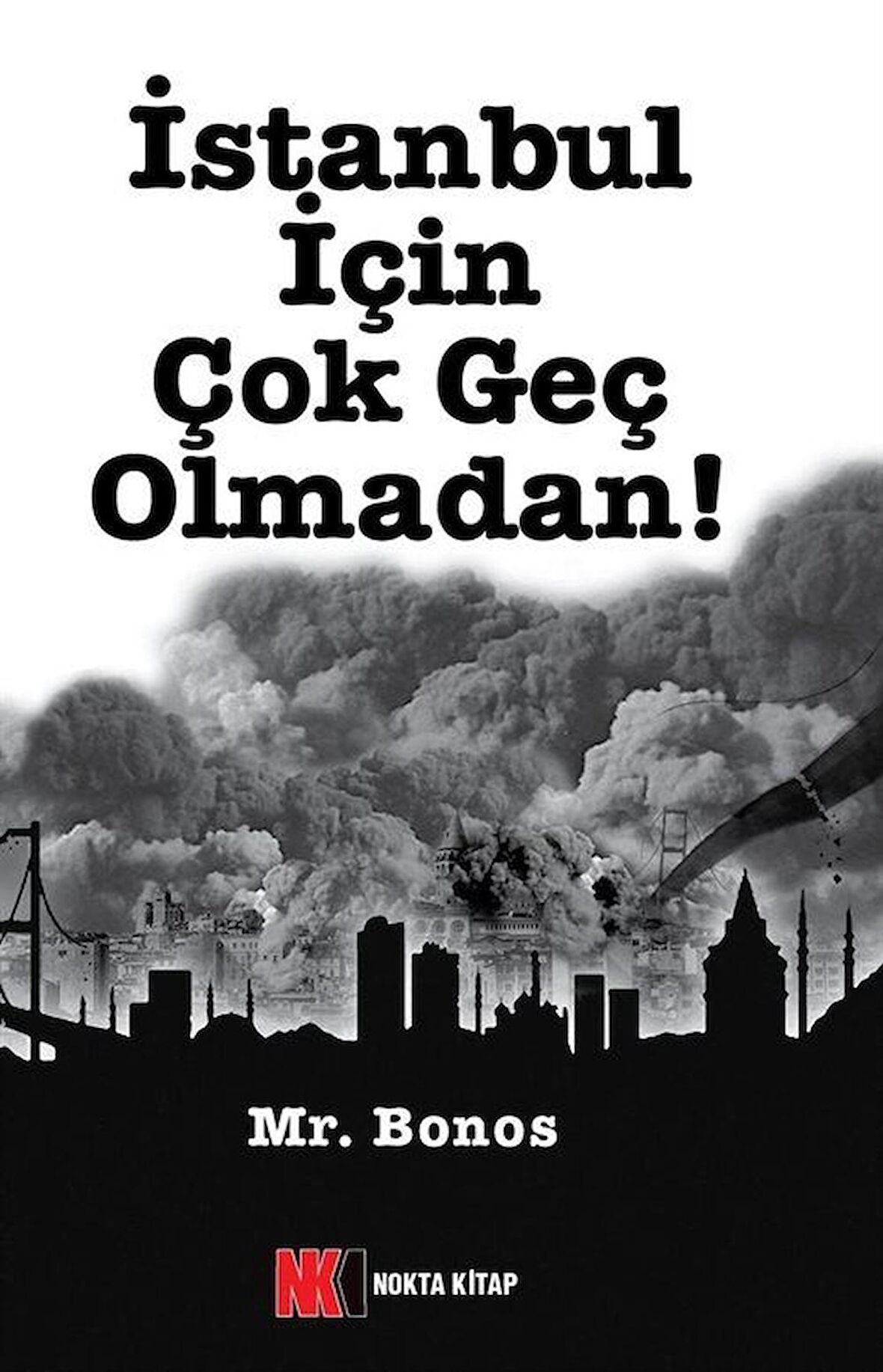 İstanbul İçin Çok Geç Olmadan! / Mr. Bonos