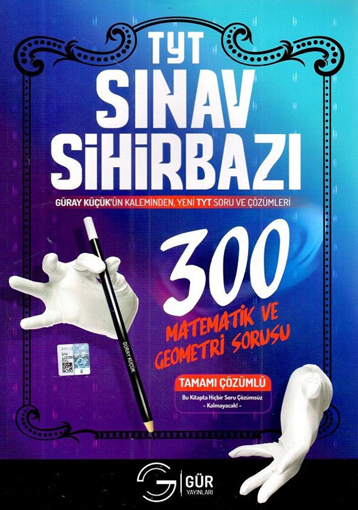 TYT 1. Oturum Sınav Sihirbazı 300 Matematik ve Geometri Sorusu