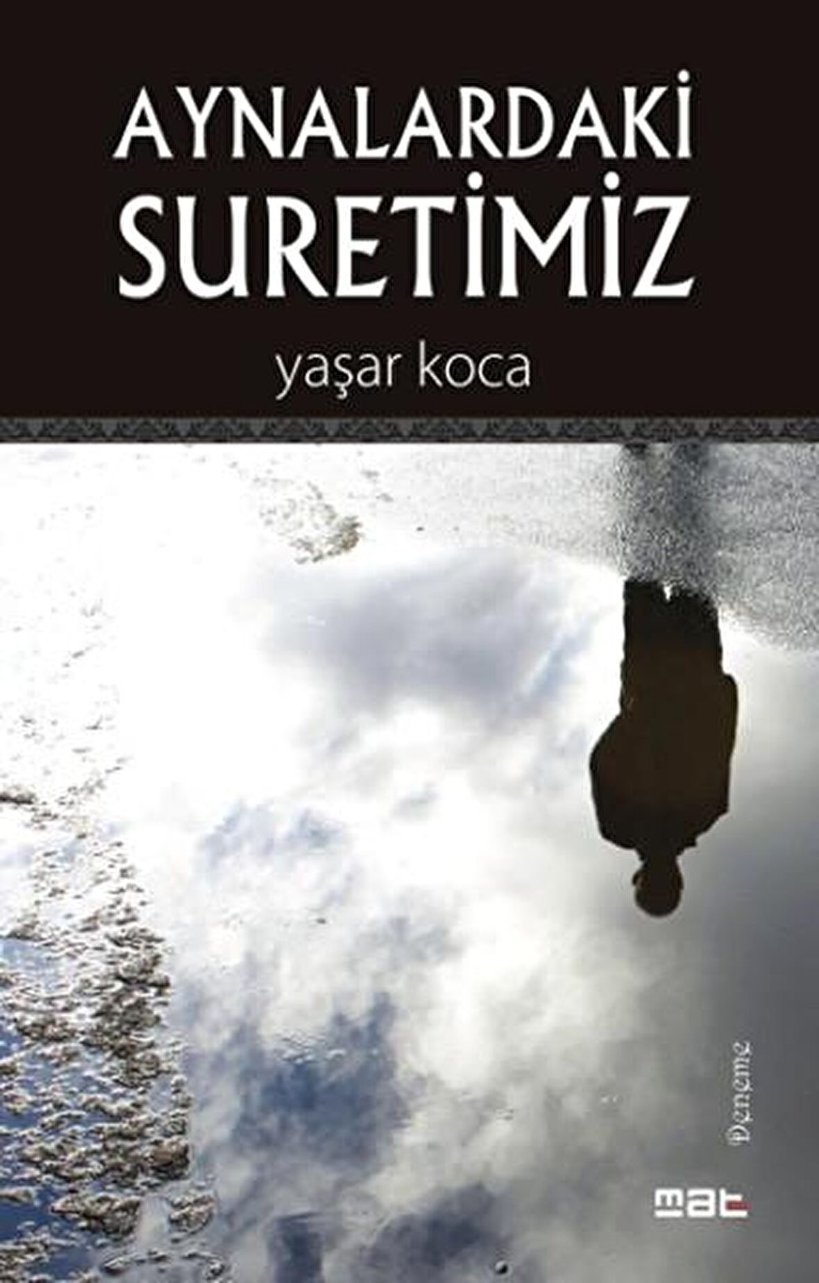 Aynalardaki Suretimiz