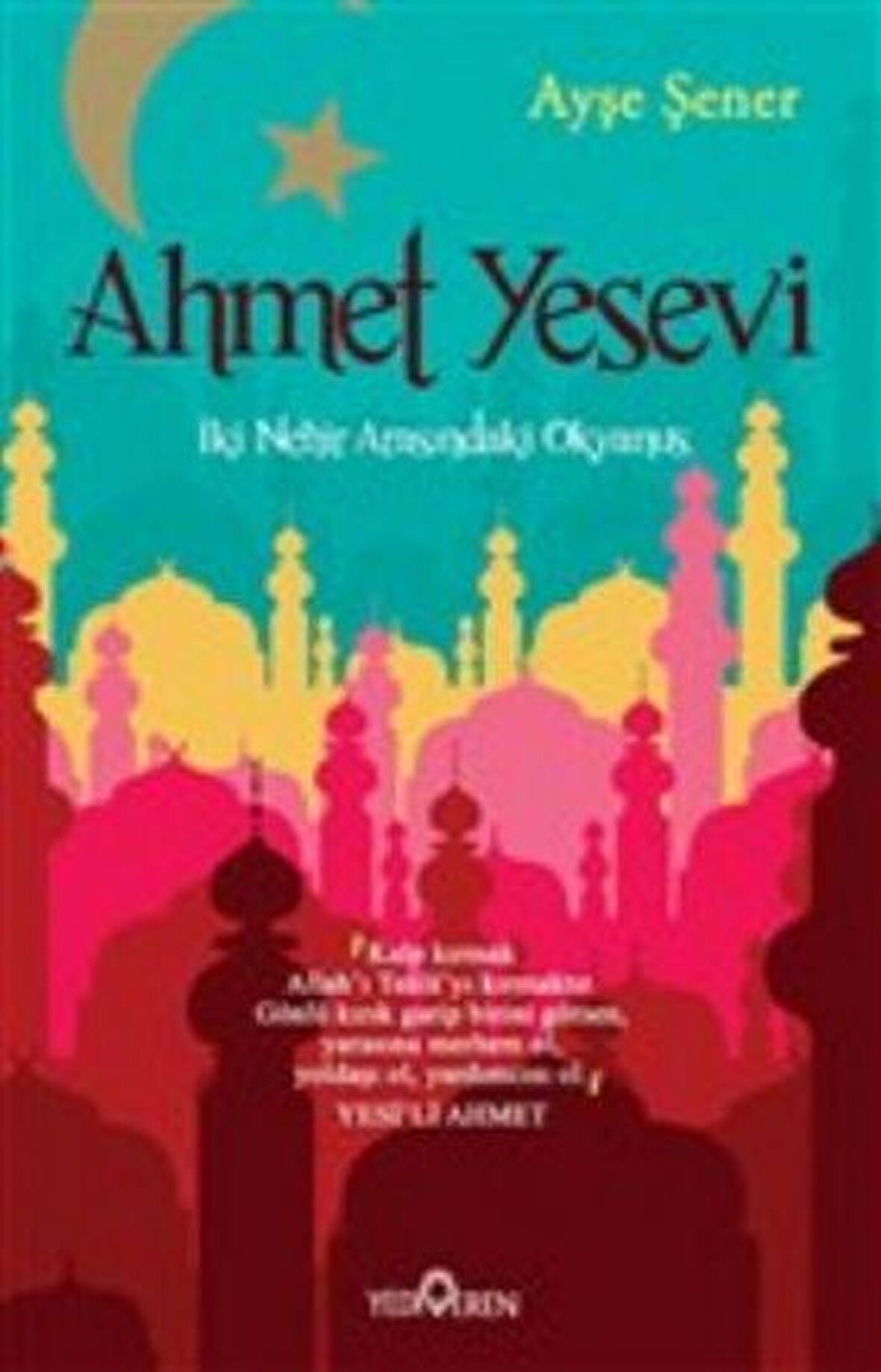 Ahmet Yesevi  İki Nehir Arasındaki Okyanus