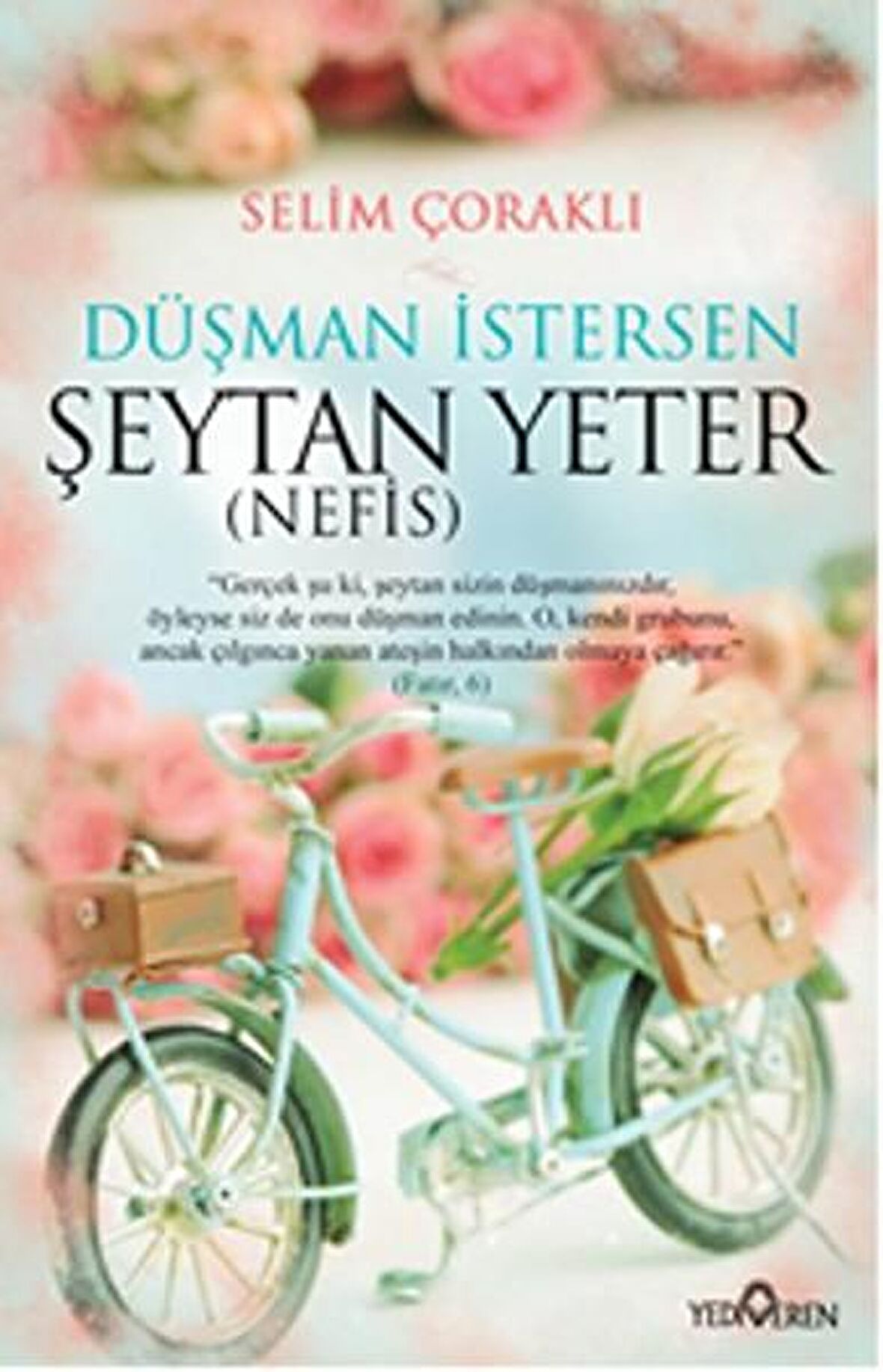 Düşman İstersen Şeytan Yeter (Nefis)