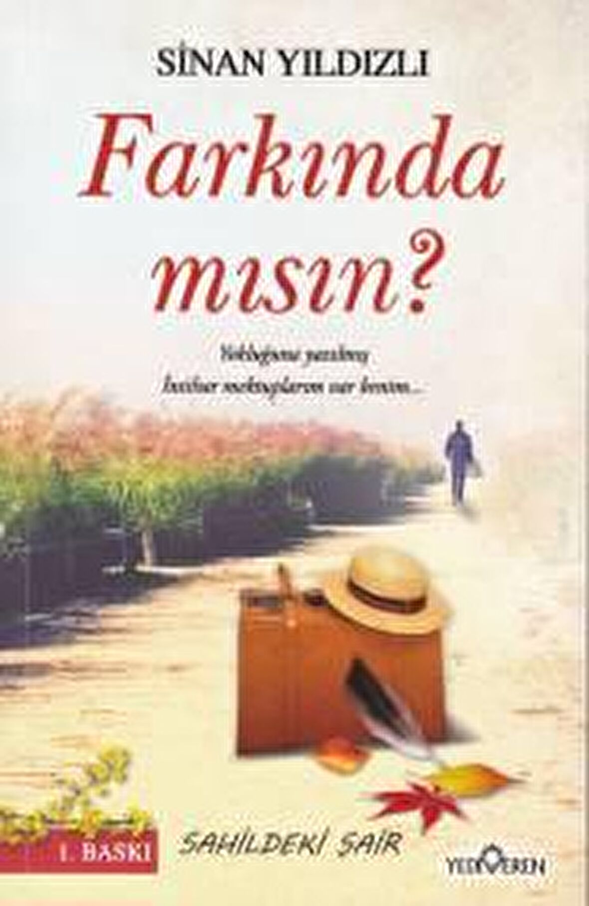 Farkında mısın?