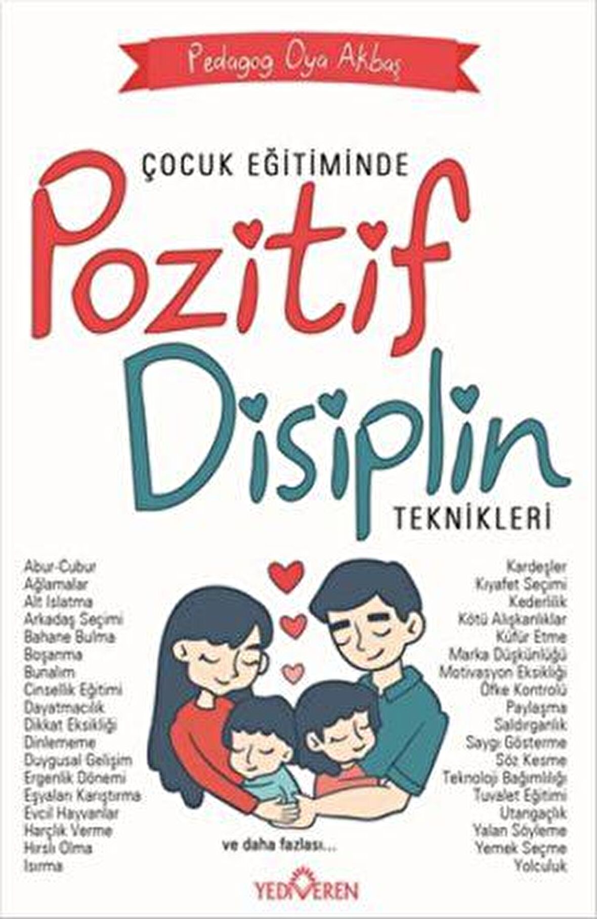 Çocuk Eğitiminde Pozitif Disiplin Teknikleri