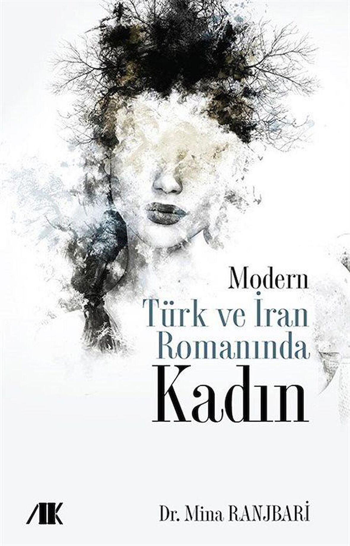 Modern Türk ve İran Romanında Kadın