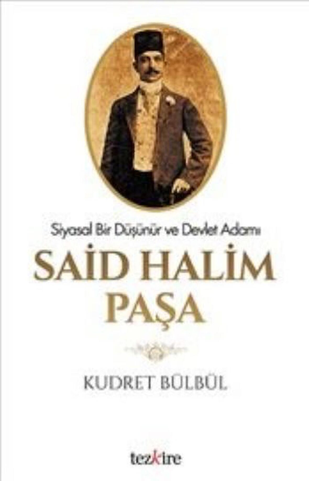 Siyasal Bir Düşünür ve Devlet Adamı Said Halim Paşa