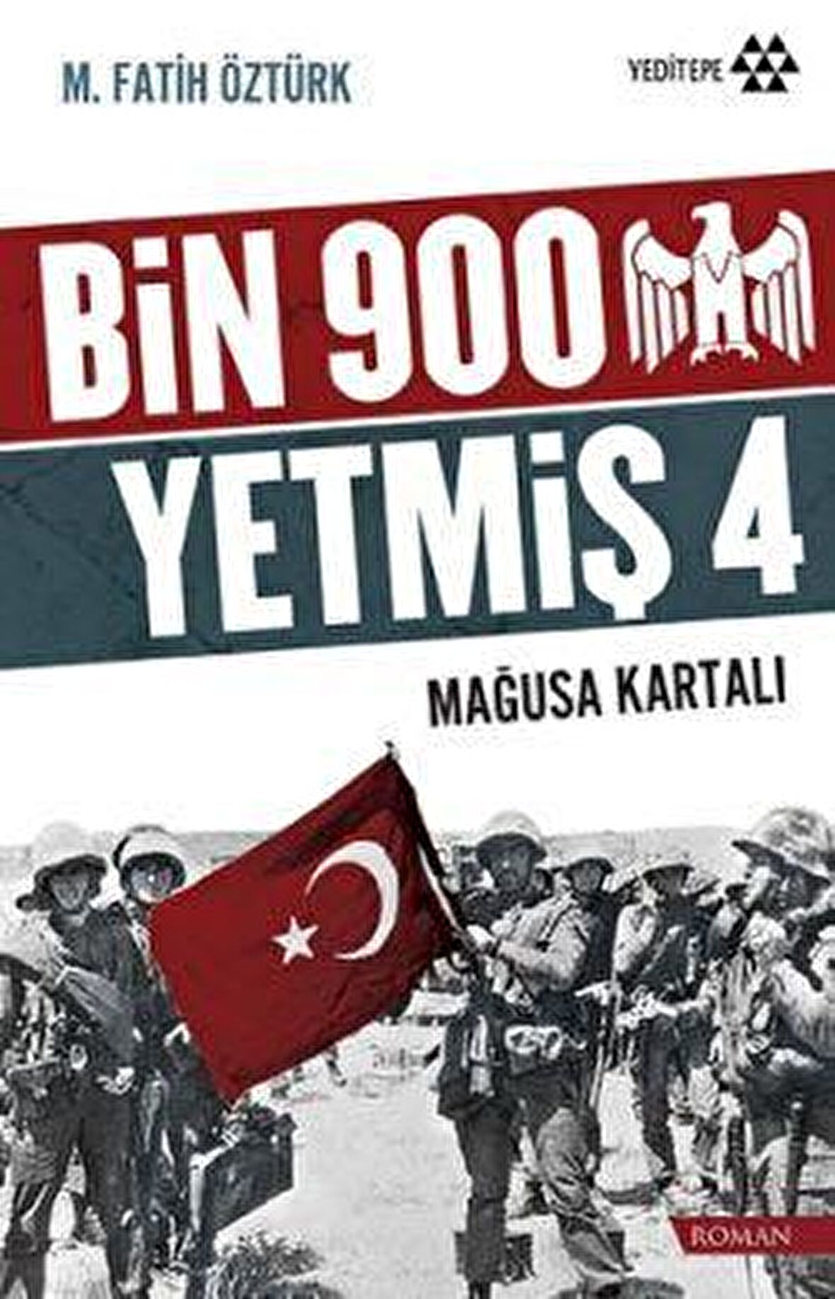 Bin 900 Yetmiş 4 - Mağusa Kartalı