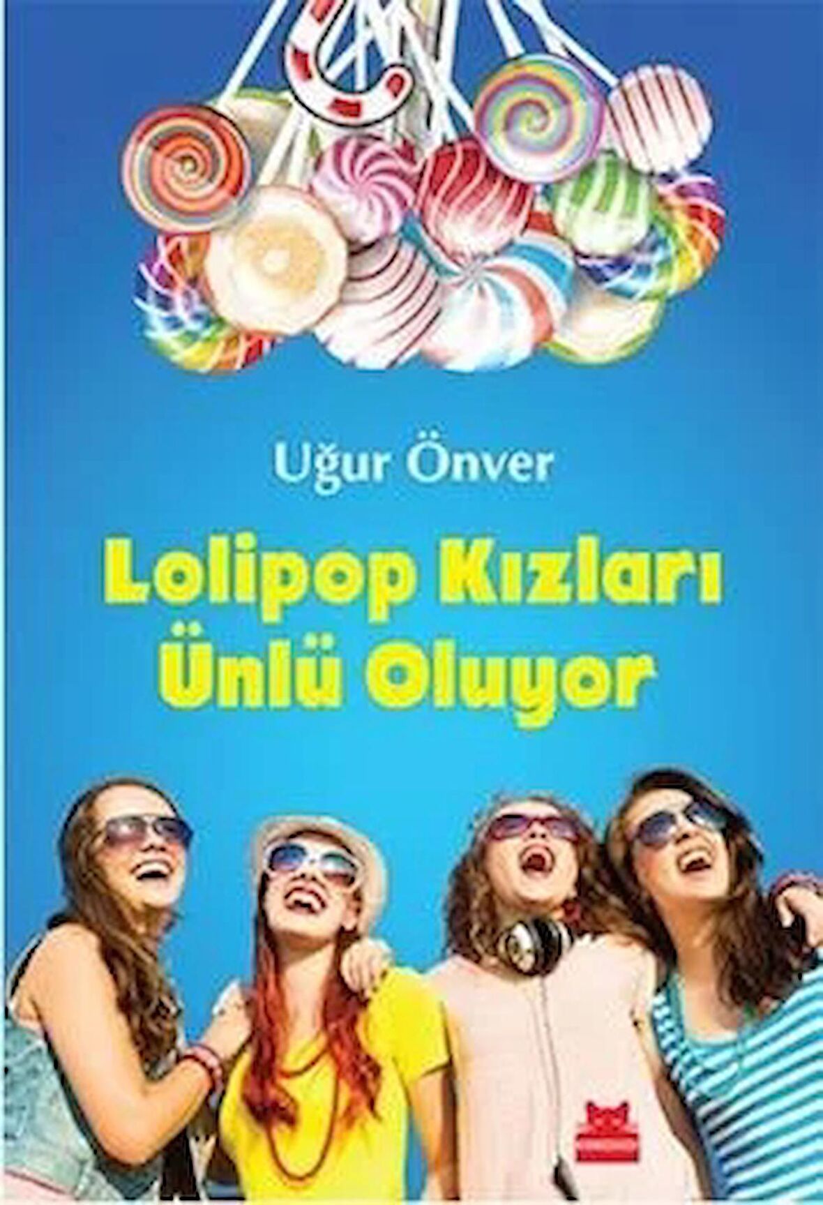 Lolipop Kızları Ünlü Oluyor