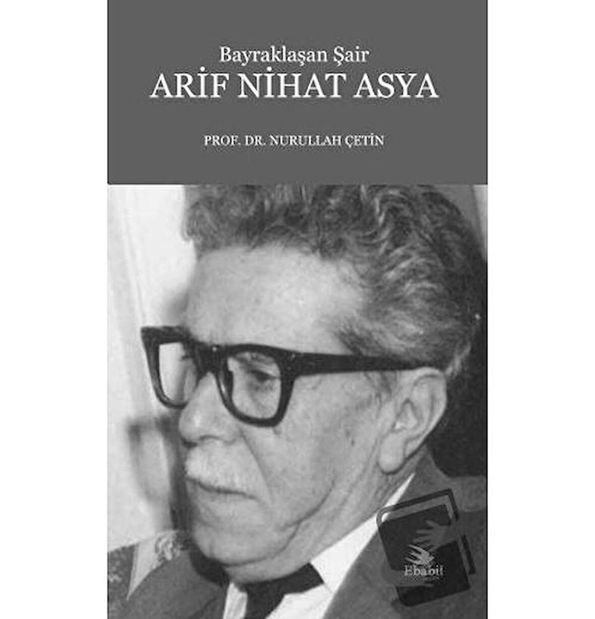 Bayraklaşan Şair Arif Nihat Asya