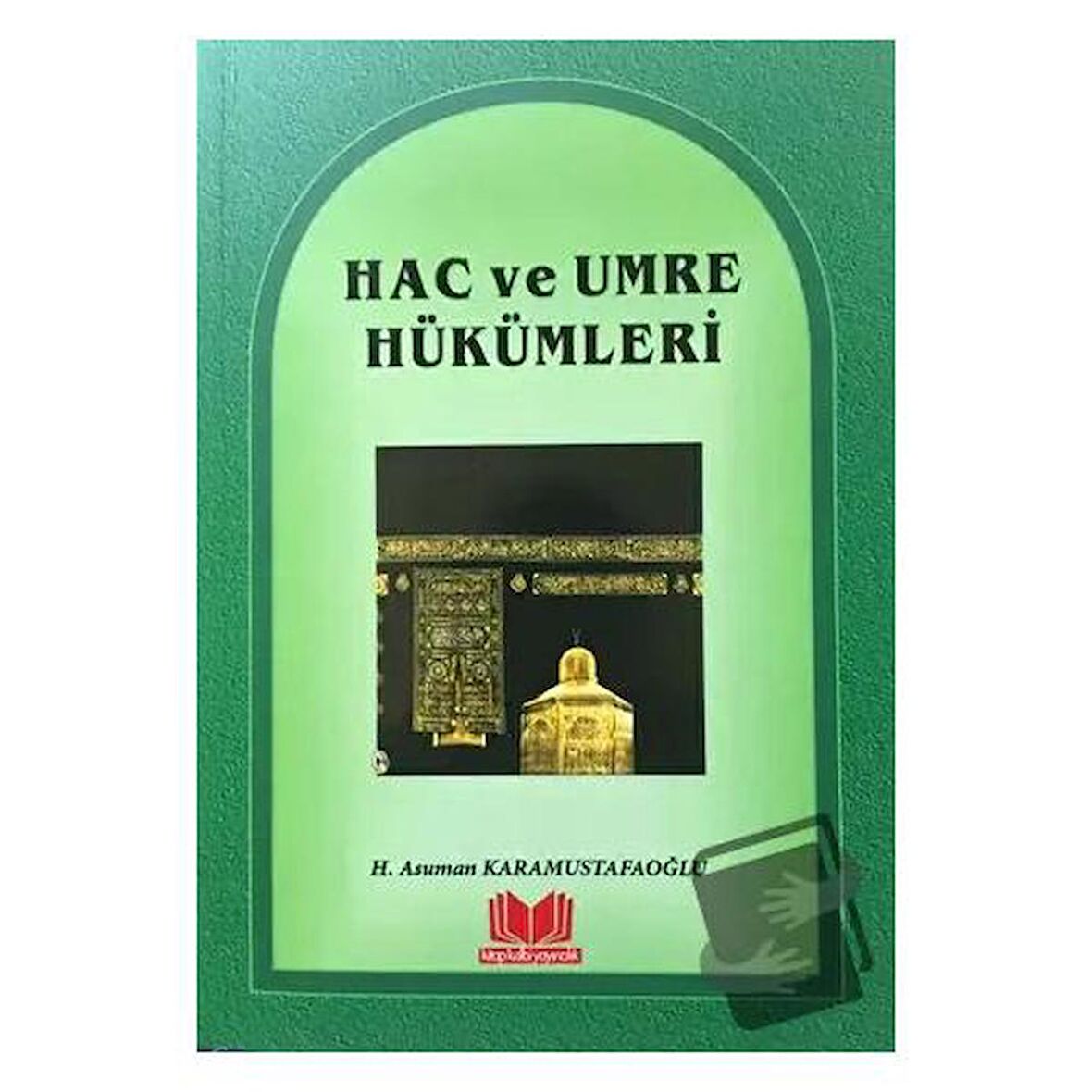 Hac ve Umre Hükümleri