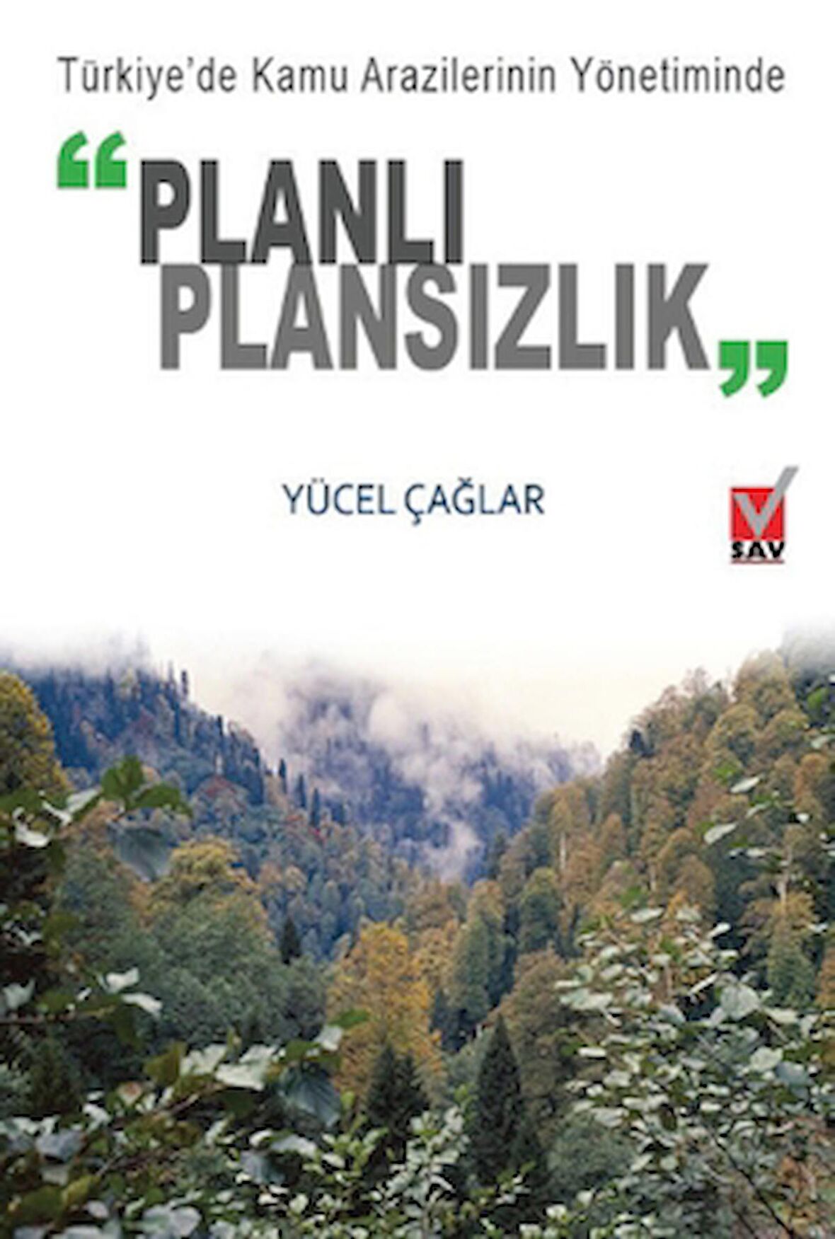 Türkiye’de Kamu Arazilerinin Yönetiminde Planlı Plansızlık