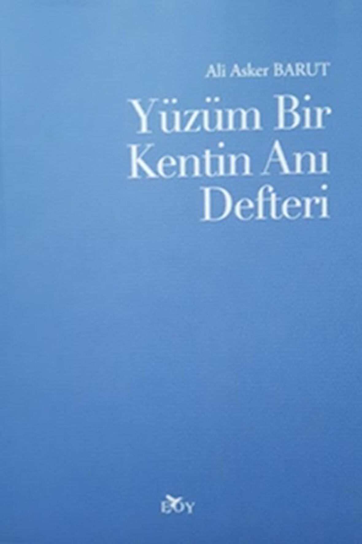 Yüzüm Bir Kentin Anı Defteri