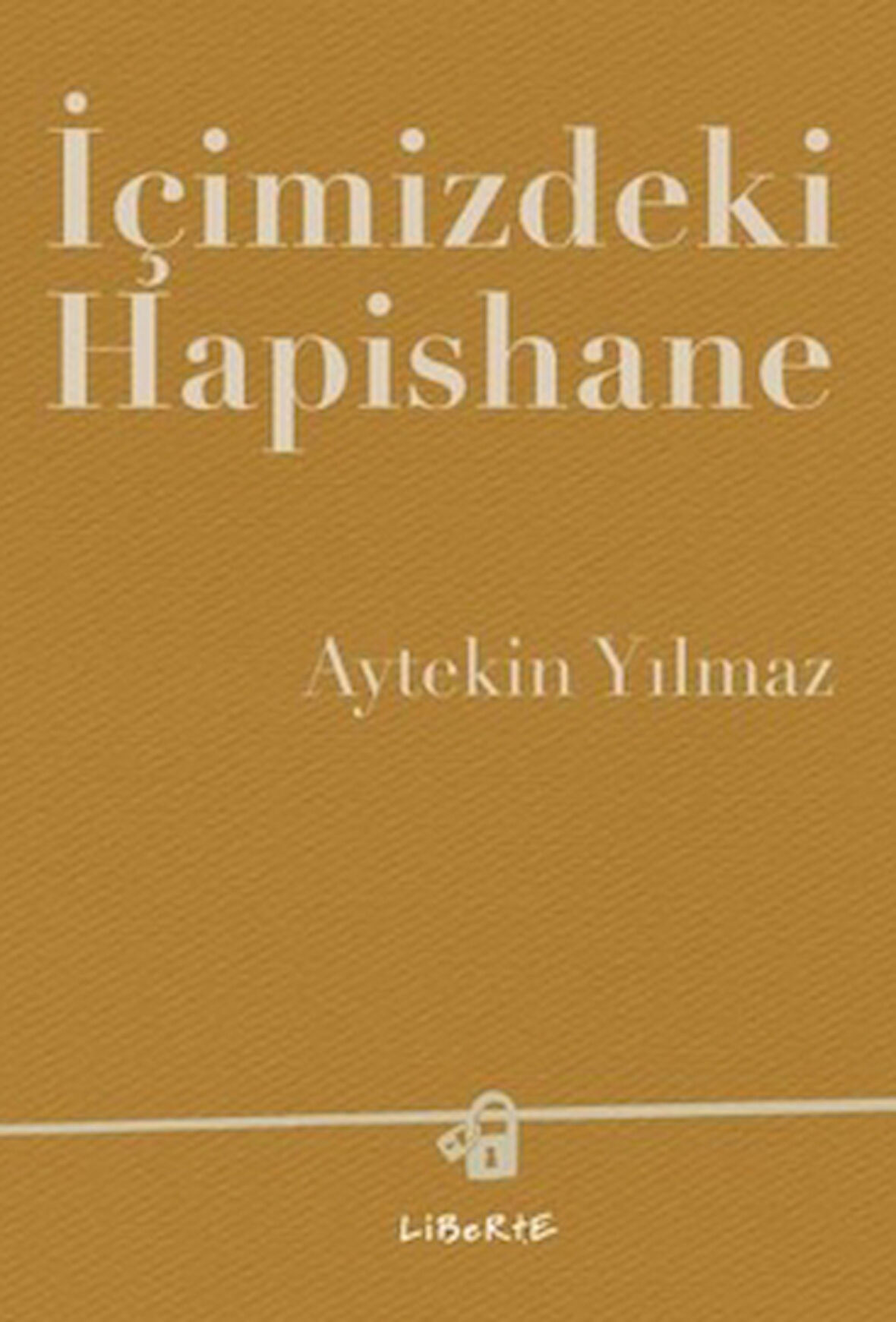 İçimizdeki Hapishane