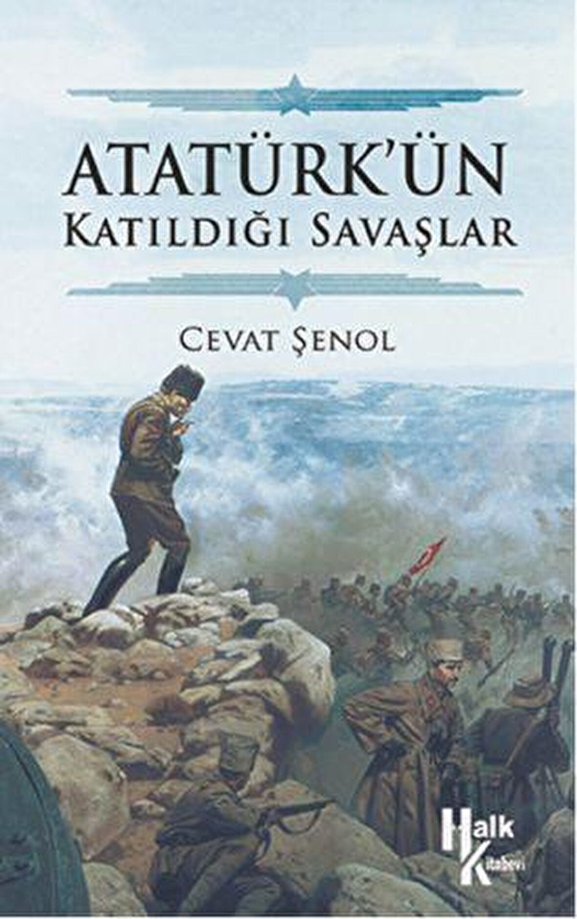 Atatürk’ün Katıldığı Savaşlar