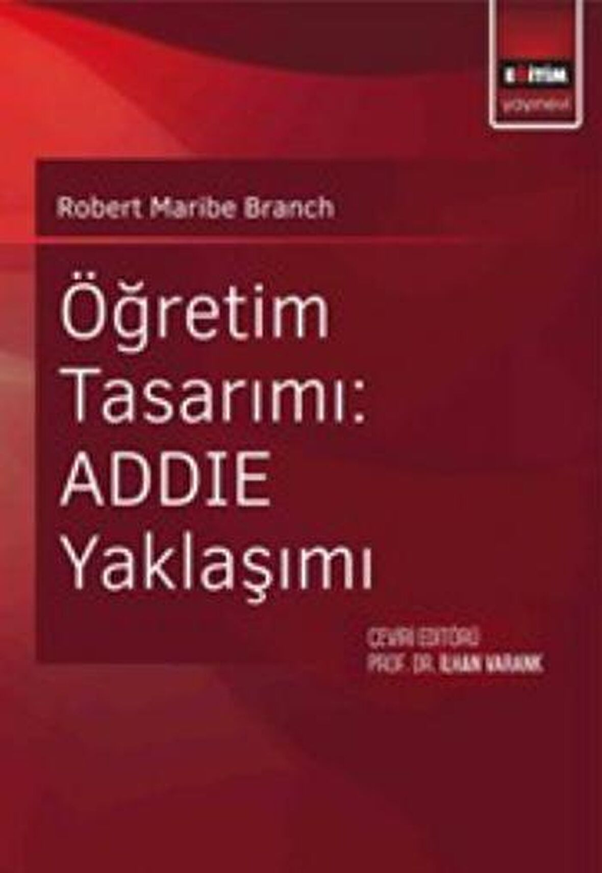 Öğretim Tasarımı: ADDİE Yaklaşımı