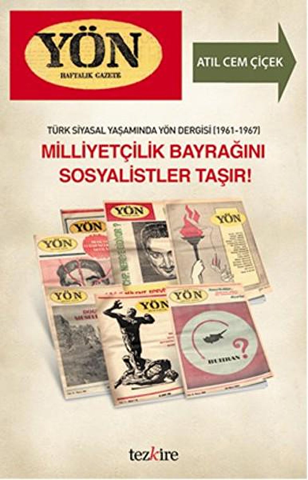 Türk Siyasal Yaşamında Yön Dergisi (1961-1967) - Milliyetçilik Bayrağını Sosyalistler Taşır!