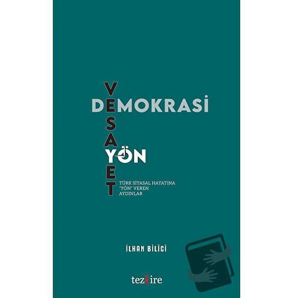 Demokrasi, Vesayet ve Yön