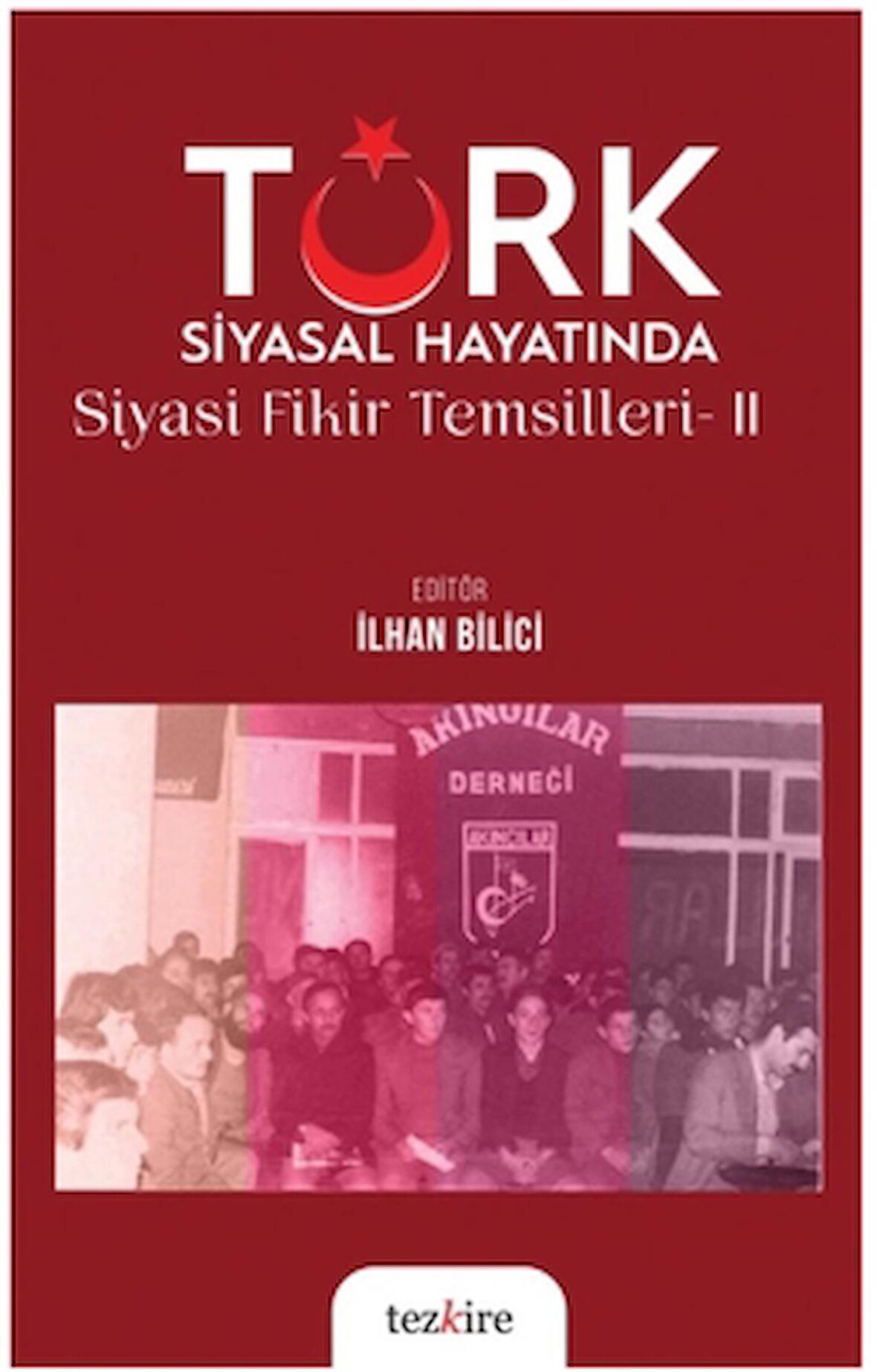 Türk Siyasal Hayatında Siyasi Fikirler Temsilleri - 2