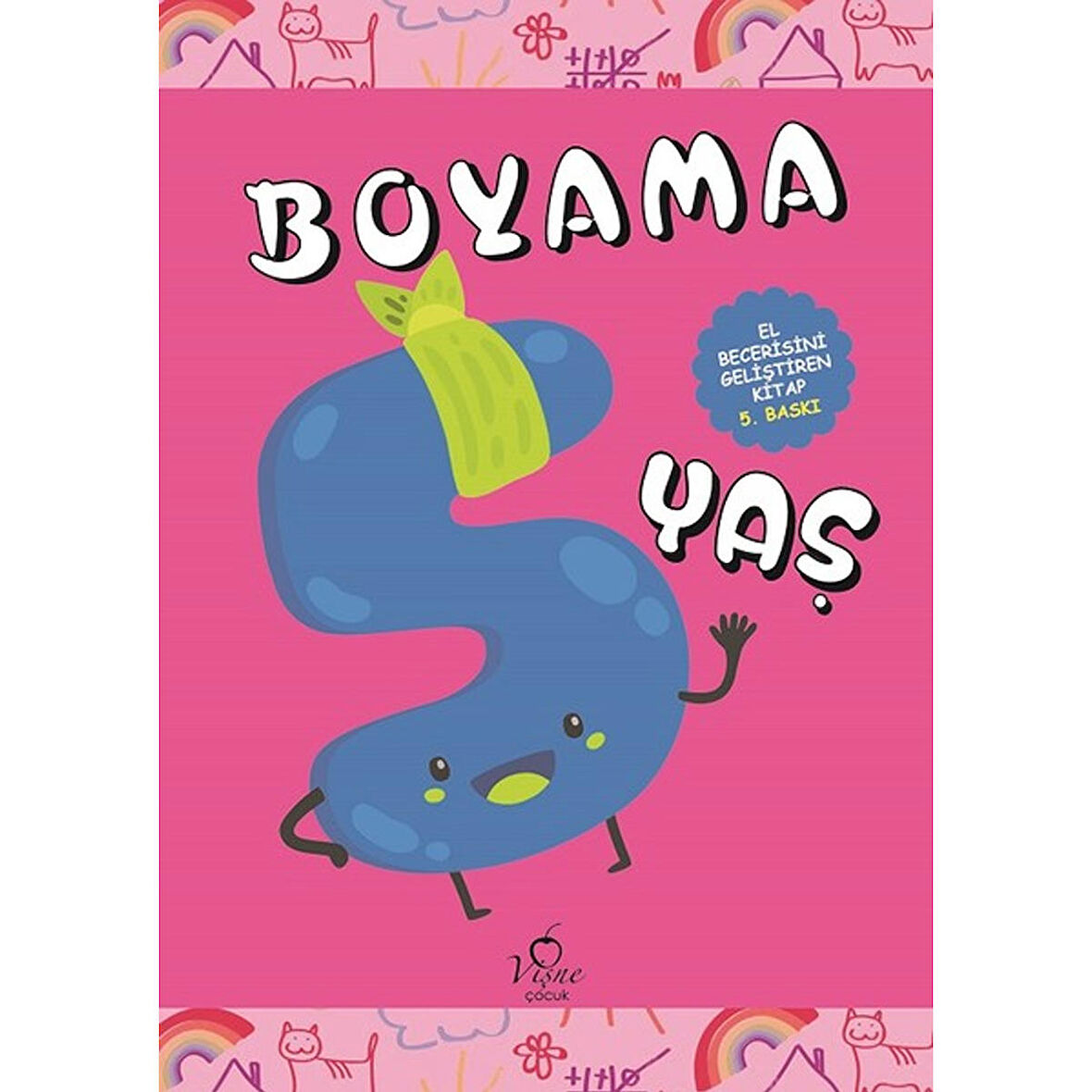 Boyama 5 Yaş (El Becerisini Geliştiren Kitap)