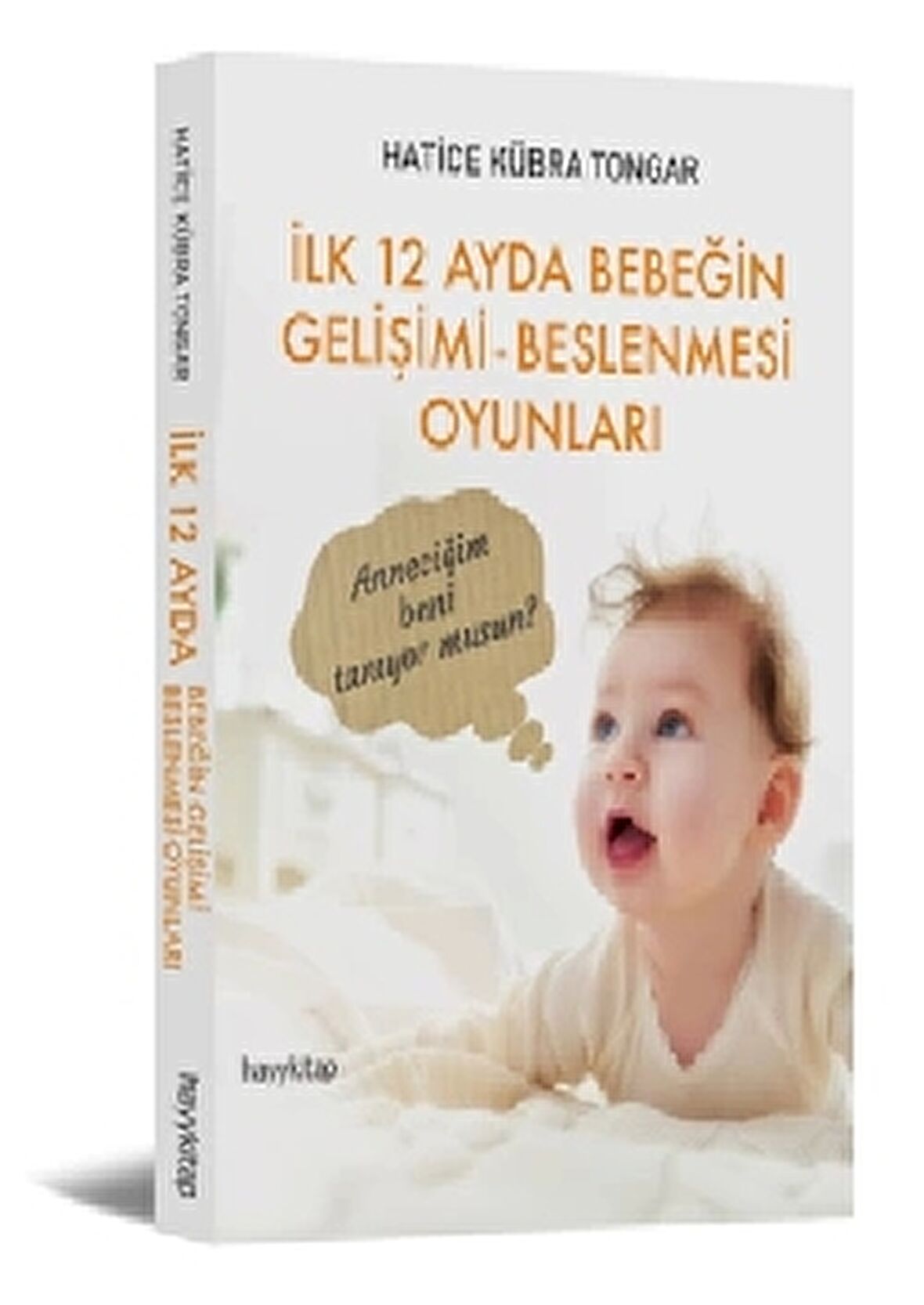 İlk 12 Ayda Bebeğin Gelişimi - Beslenmesi Oyunları