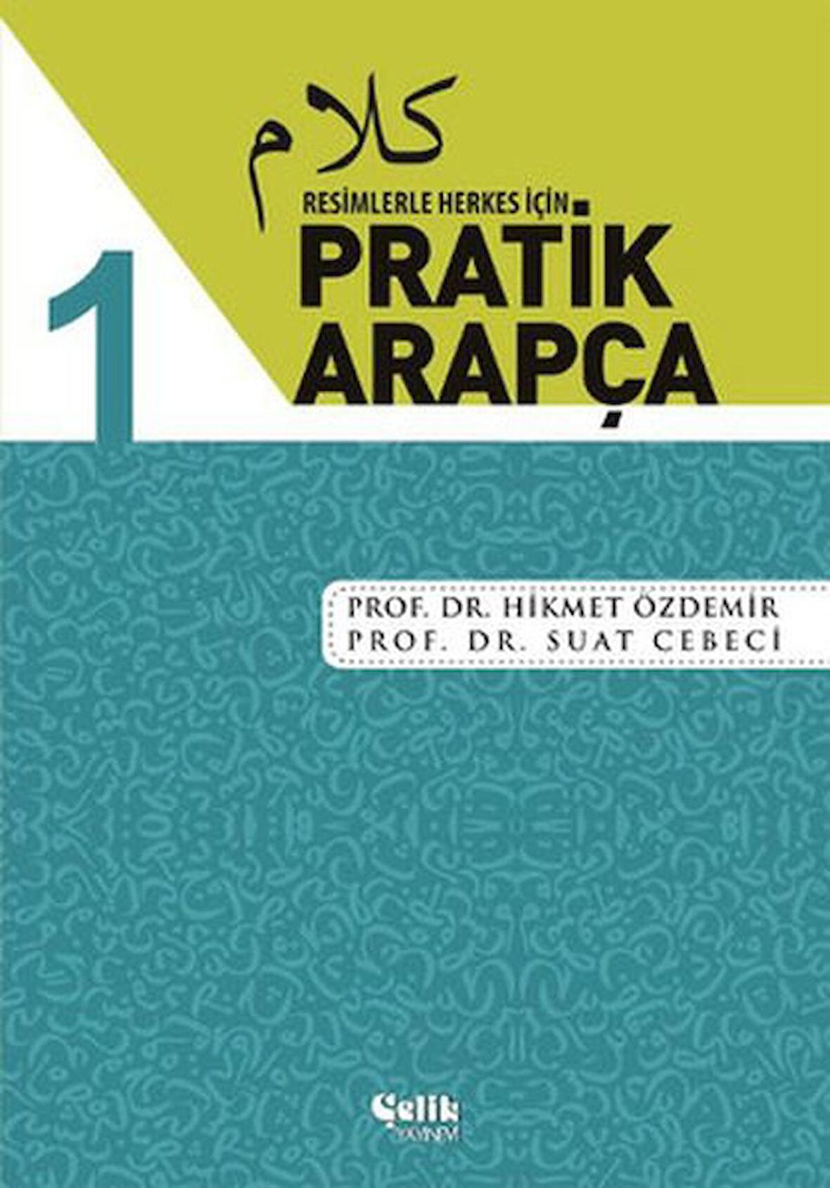 Resimlerle Herkes İçin - Pratik Arapça 1