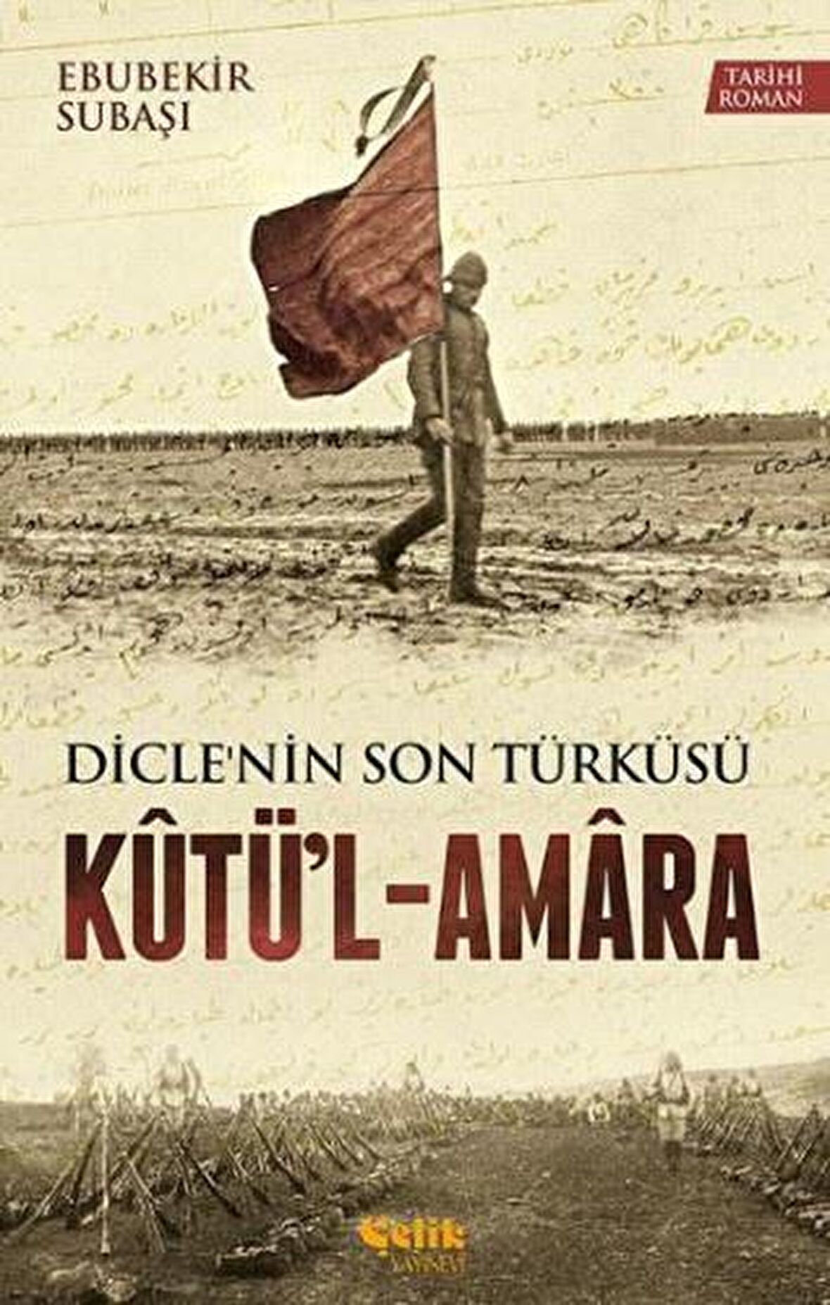 Dicle'nin Son Türküsü Kütü'l - Amara