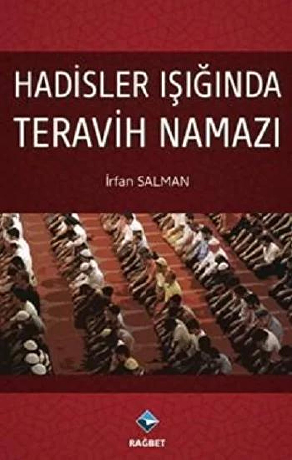 Hadisler Işığında Teravih Namazı