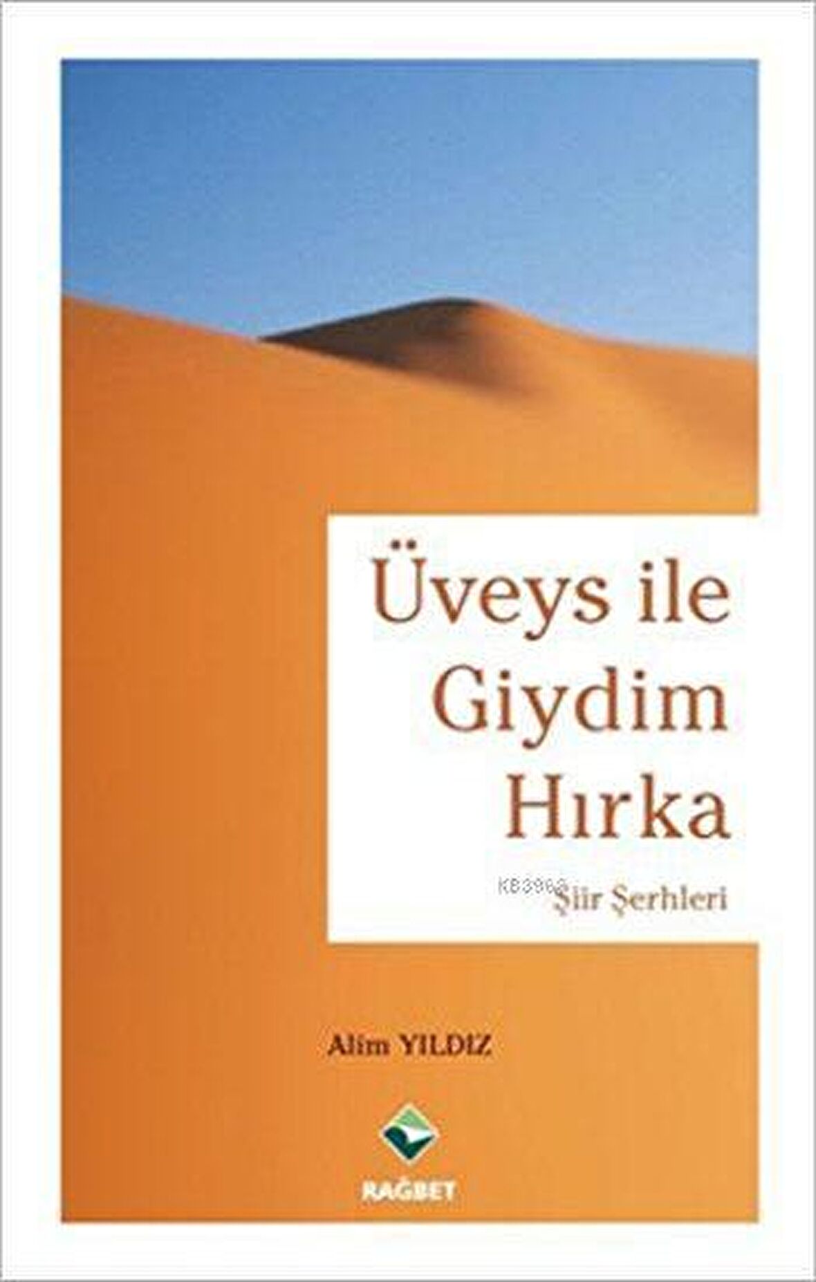 Üveys İle Giydim Hırka